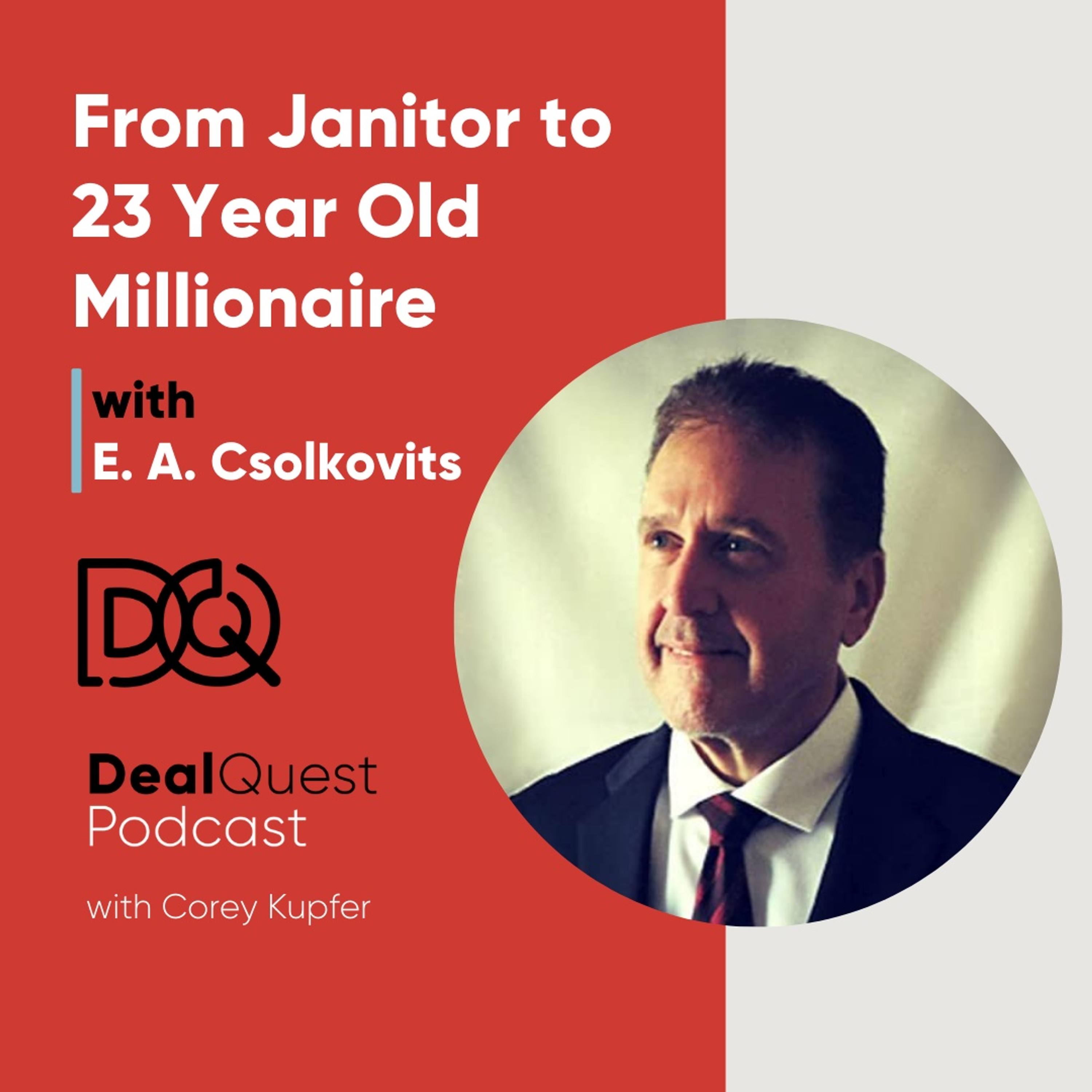 Episode 151: From Janitor to a 23 Year Old Millionaire with E.A. Csolkovits episode artwork