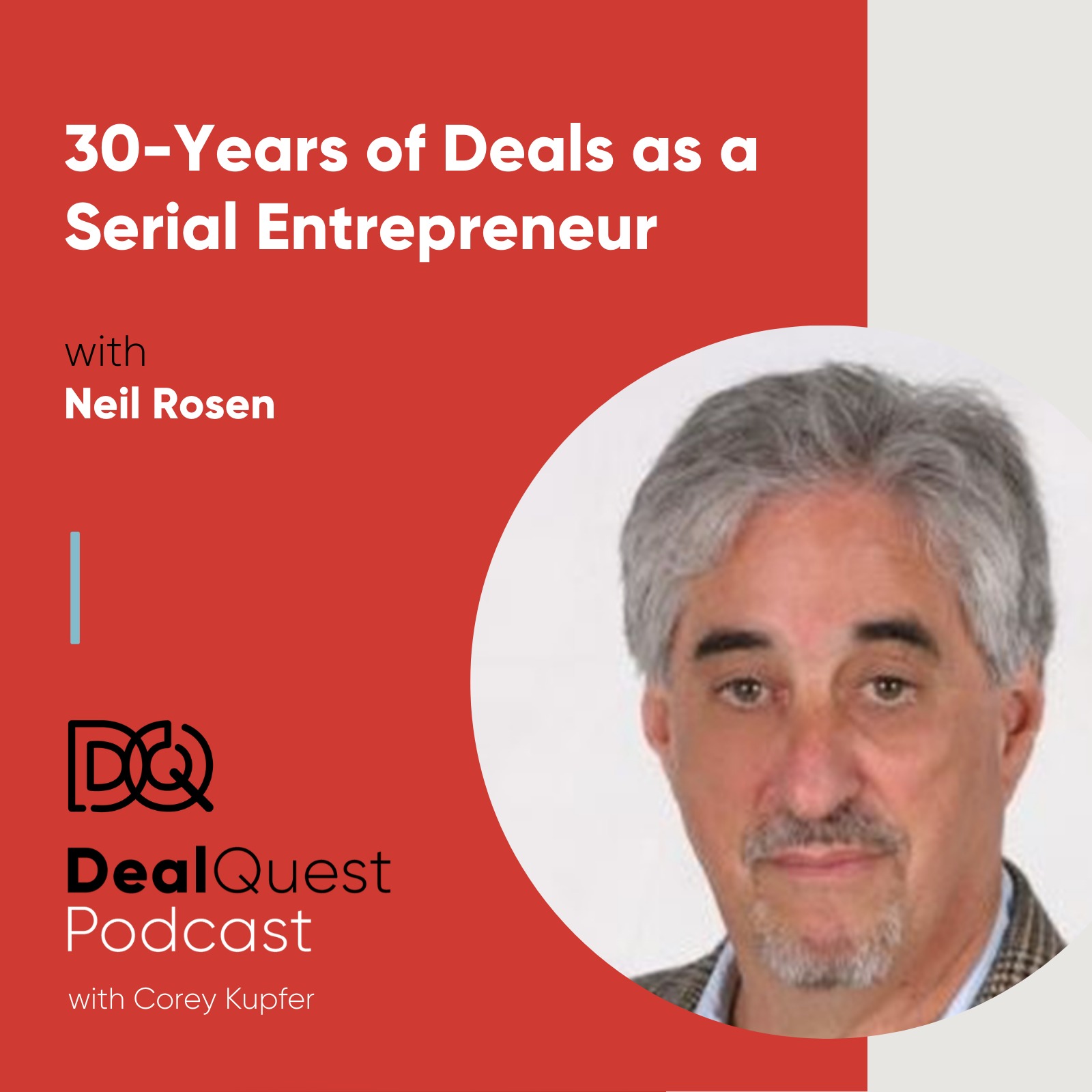 Episode 55: 30-Years of Deals as a Serial Entrepreneur, with Neil Rosen episode artwork