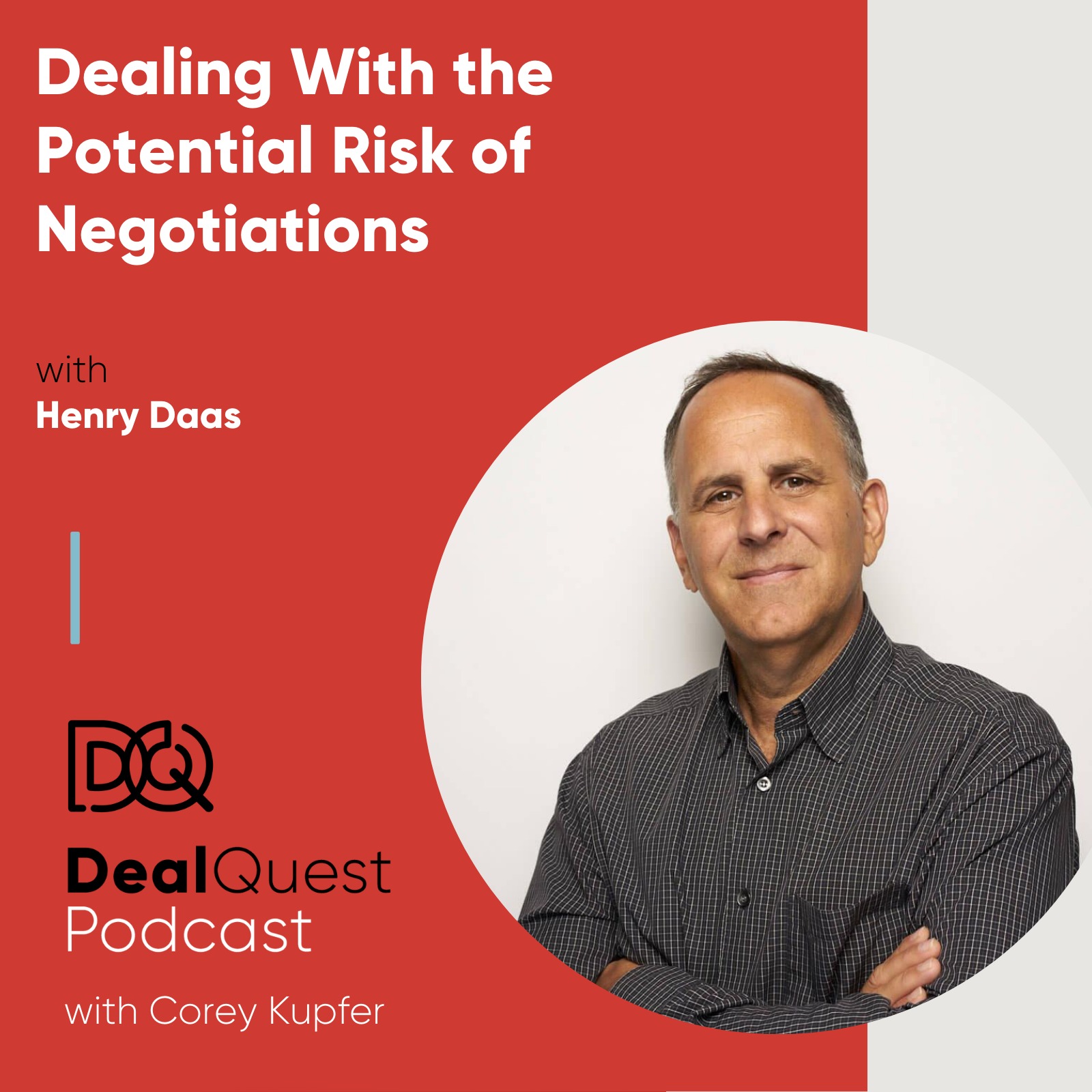 Episode 81: Dealing With the Potential Risk of Negotiations, with Henry Daas episode artwork