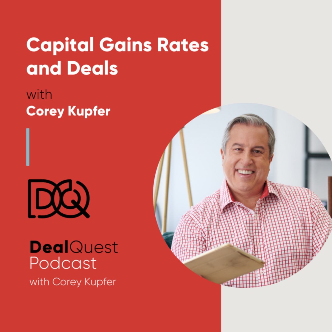 Episode 118: Capital Gains Rates and Deals with Corey Kupfer episode artwork