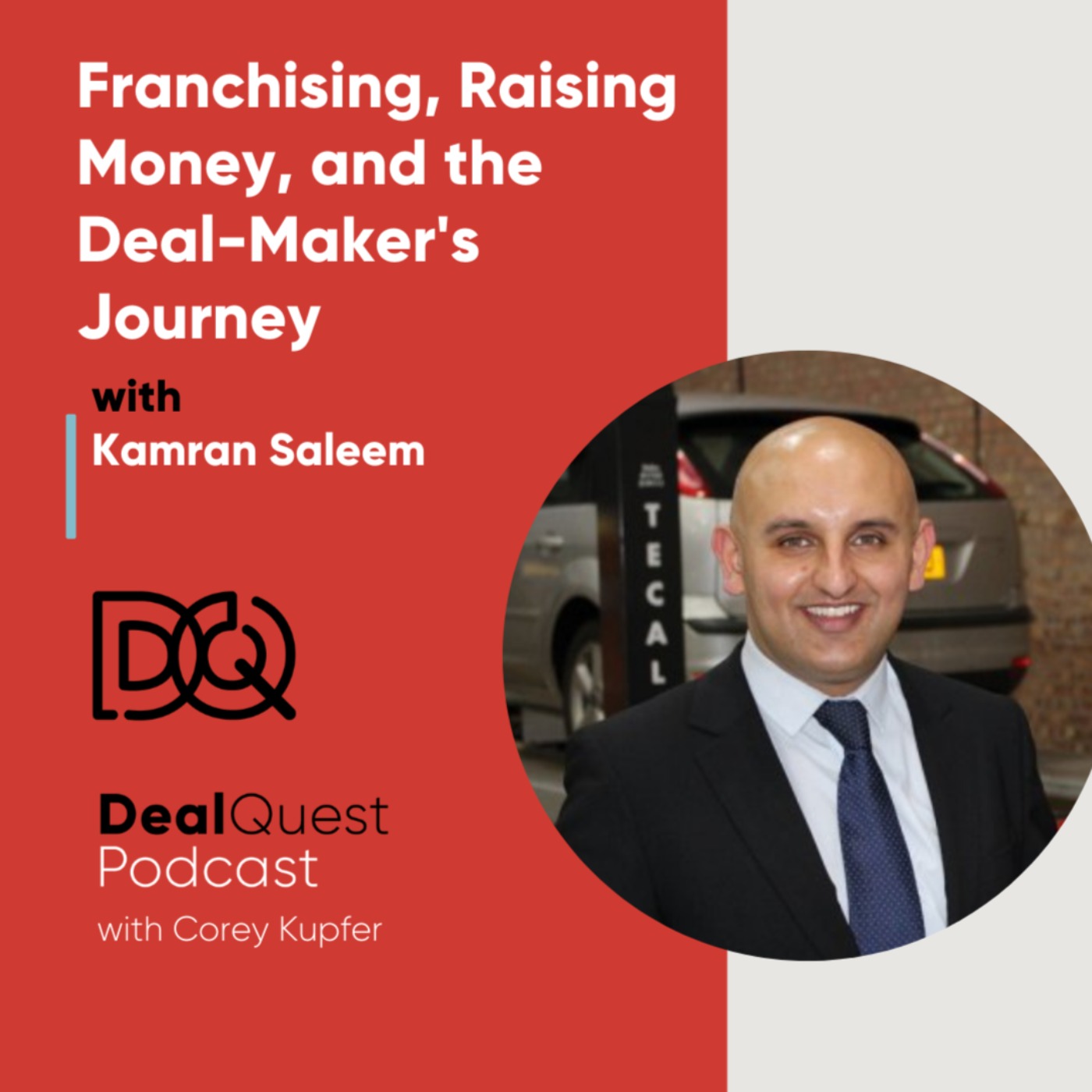Episode 143: Franchising, Raising Money, and the Deal-Maker's Journey with Kamran Saleem episode artwork
