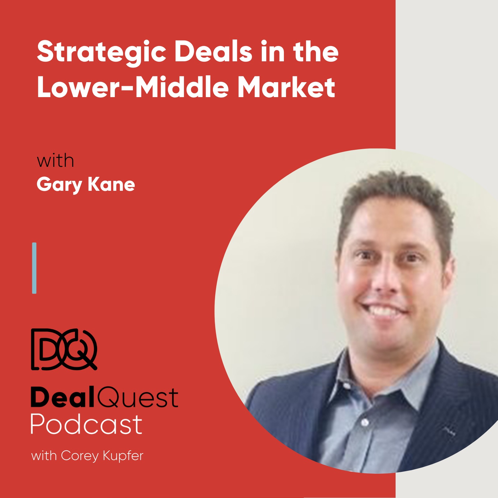 Episode 42: Strategic Deals in the Lower-Middle Market, with Gary Kane episode artwork