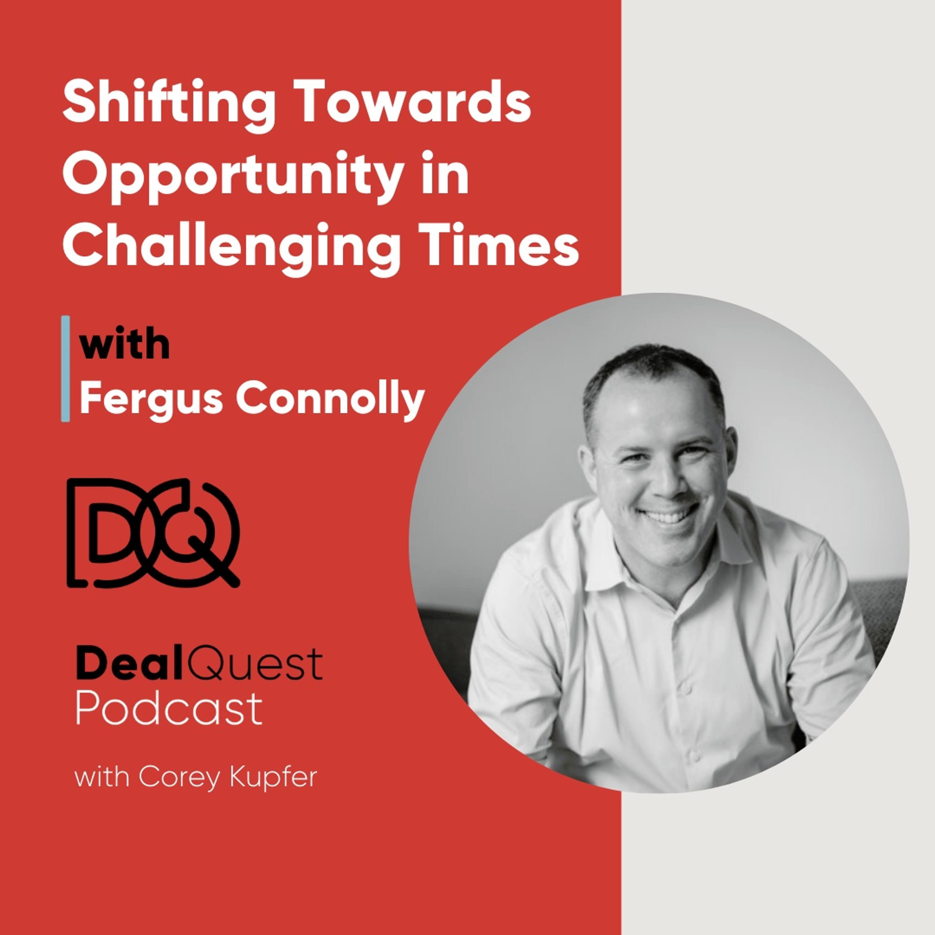 Episode 66: Shifting Towards Opportunity in Challenging Times With Fergus Connolly episode artwork