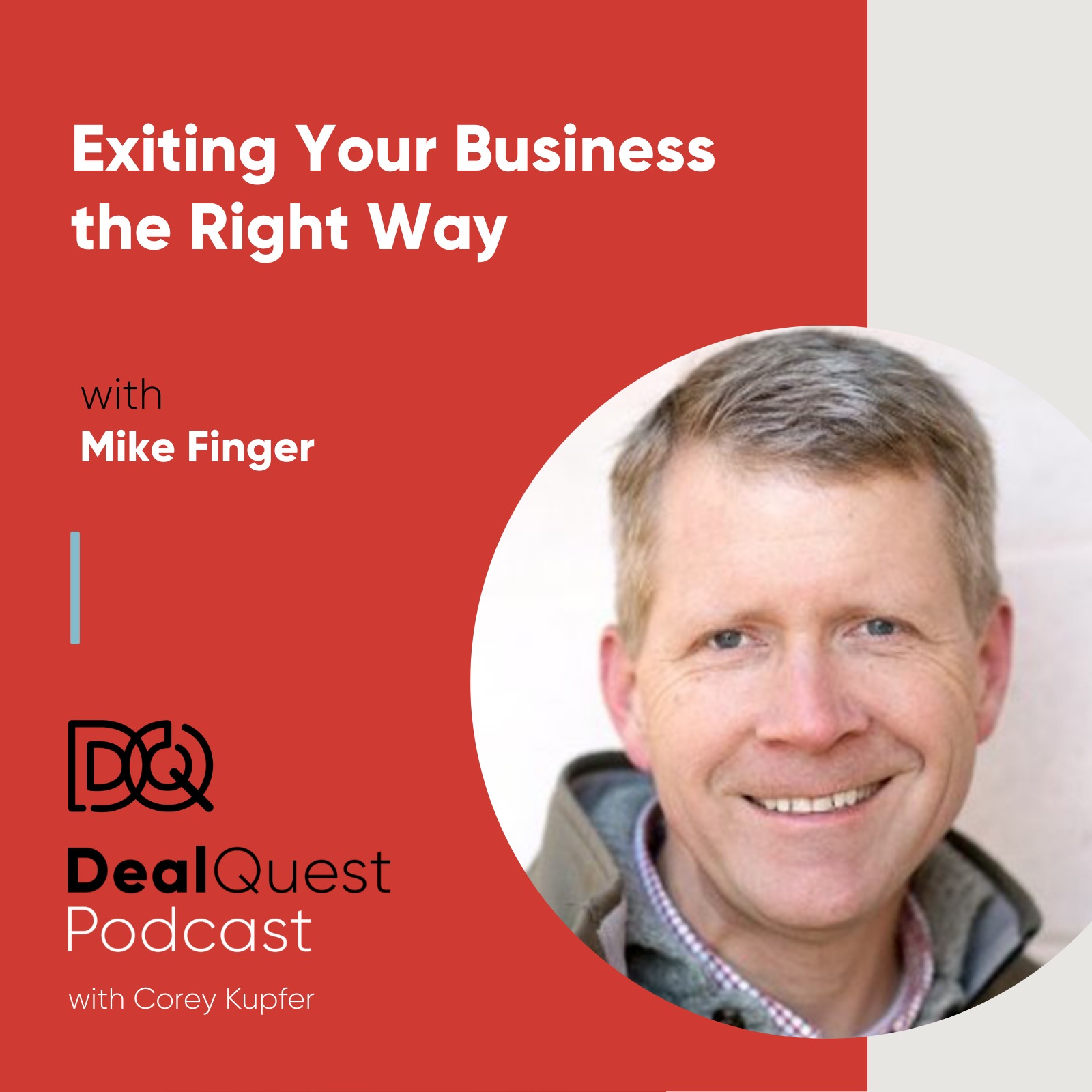 Episode 23: Exiting Your Business the Right Way, with Mike Finger episode artwork