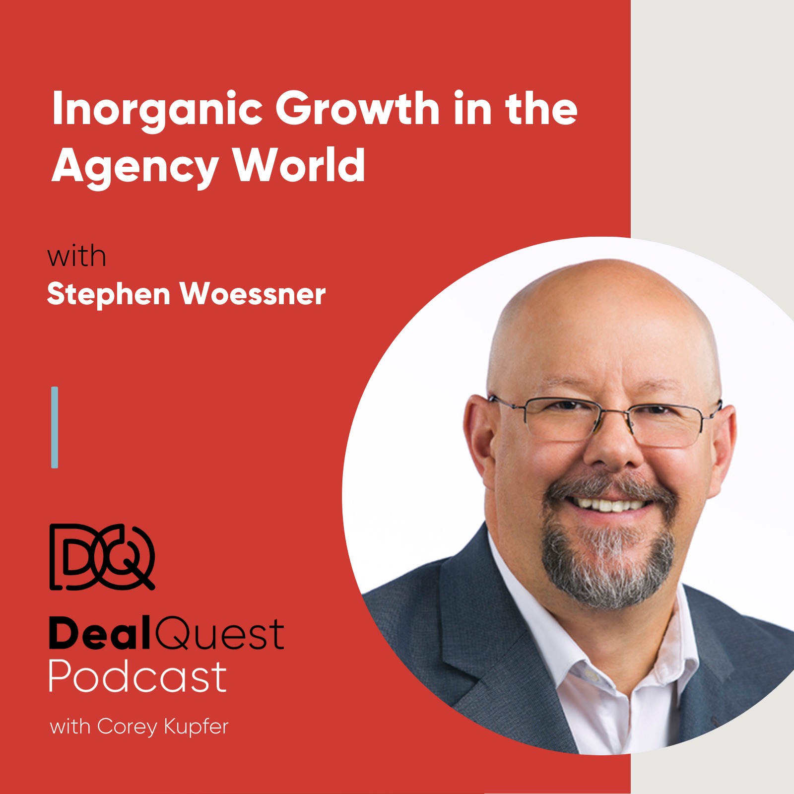 Episode 57: Inorganic Growth in the Agency World, with Stephen Woessner episode artwork