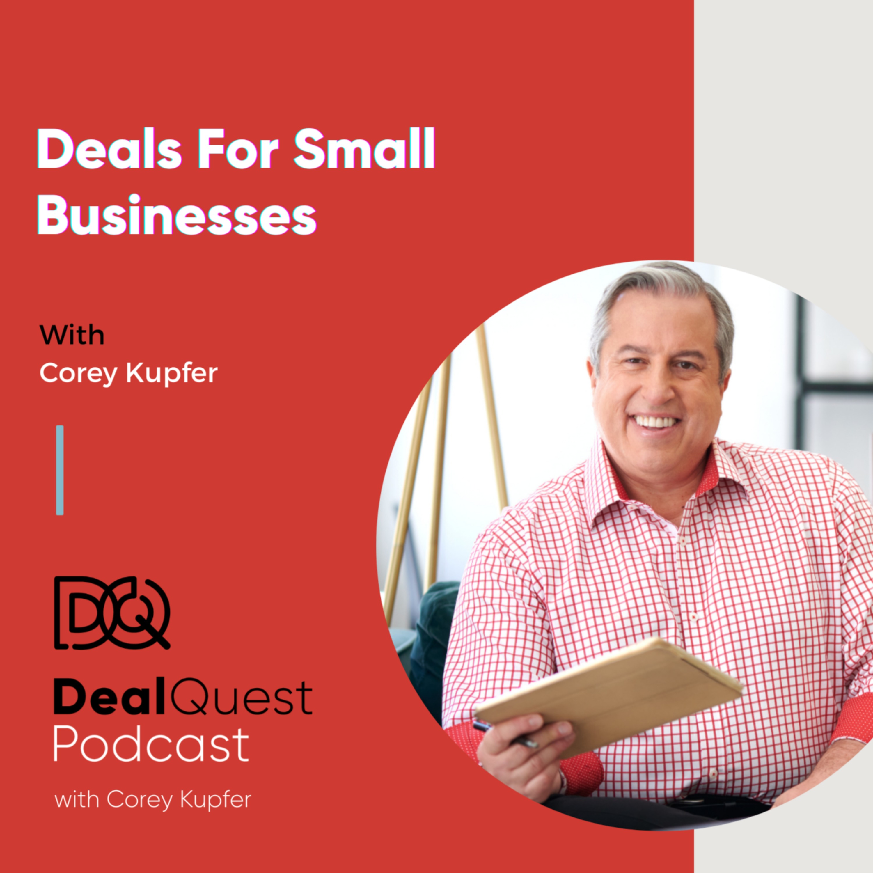 Episode 96: Deals For Small Businesses with Corey Kupfer