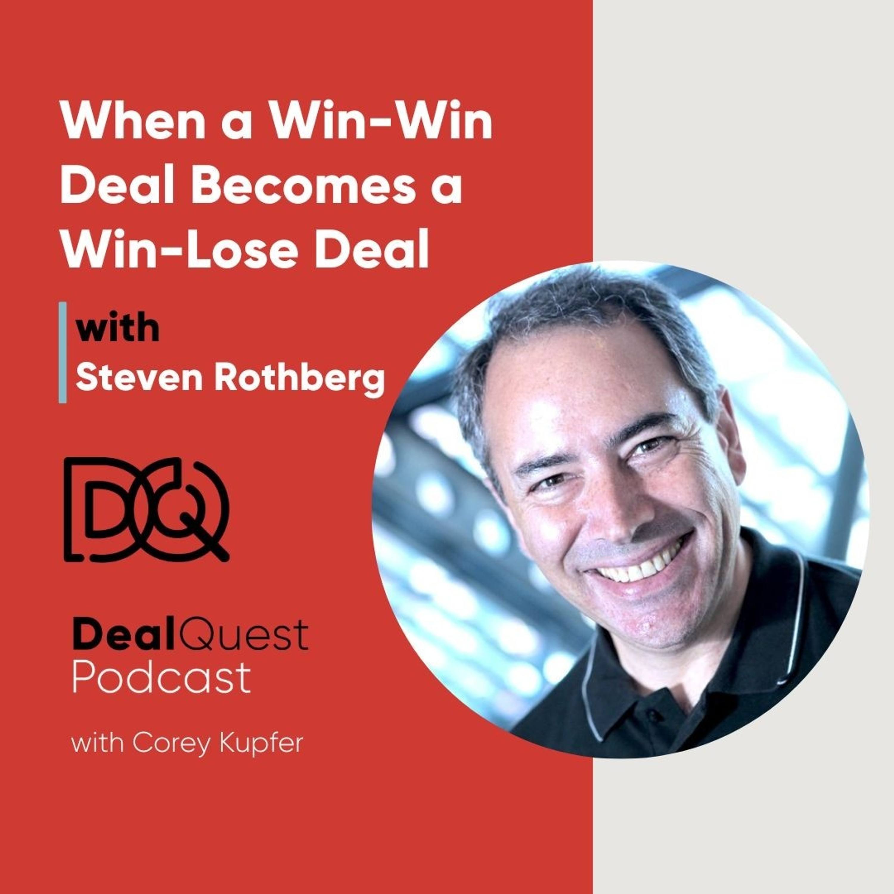 Episode 184: When a Win-Win Deal Becomes a Win-Lose Deal with Steven Rothberg episode artwork