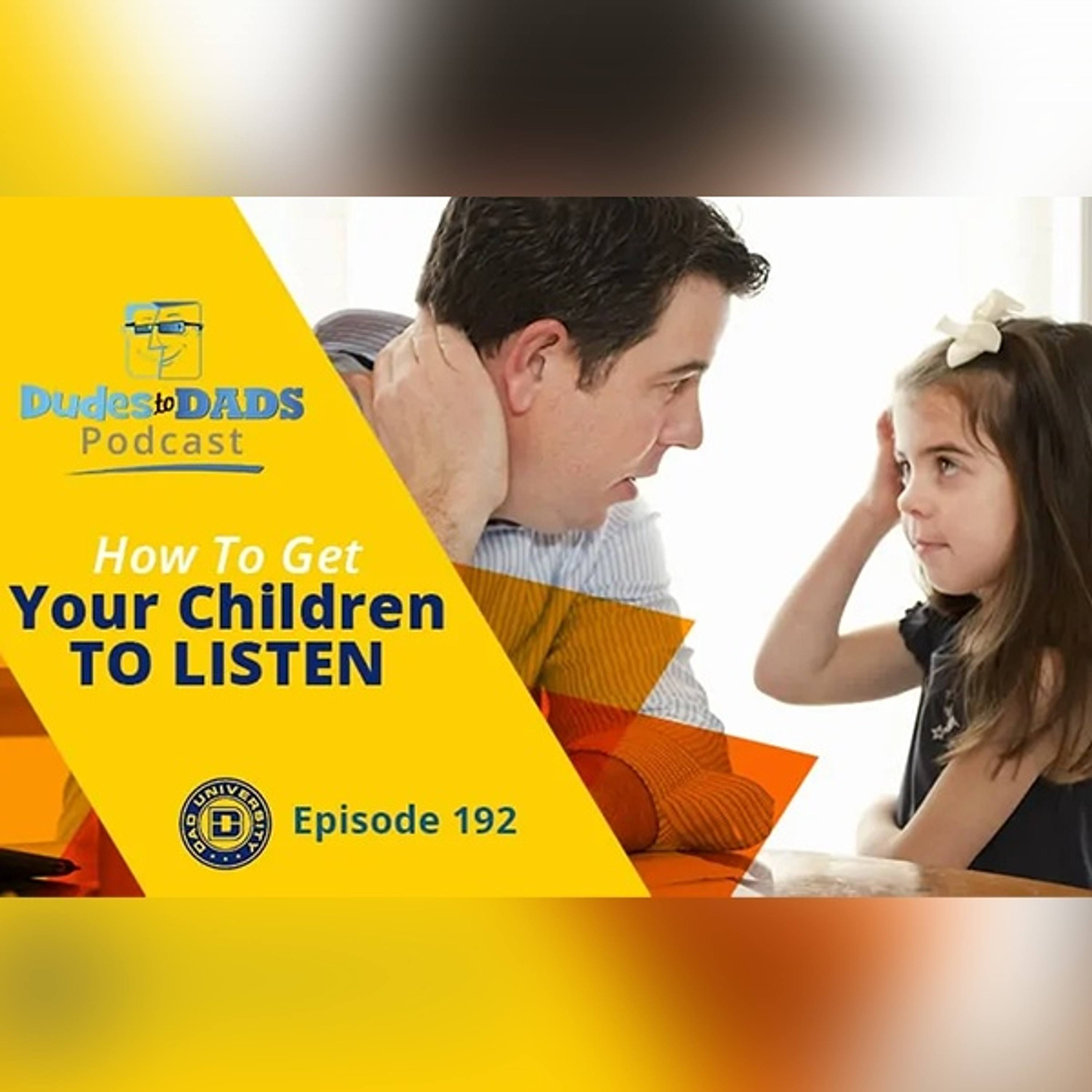How To Get Your Child To Listen Without Yelling – Dudes To Dads Ep 192 episode artwork