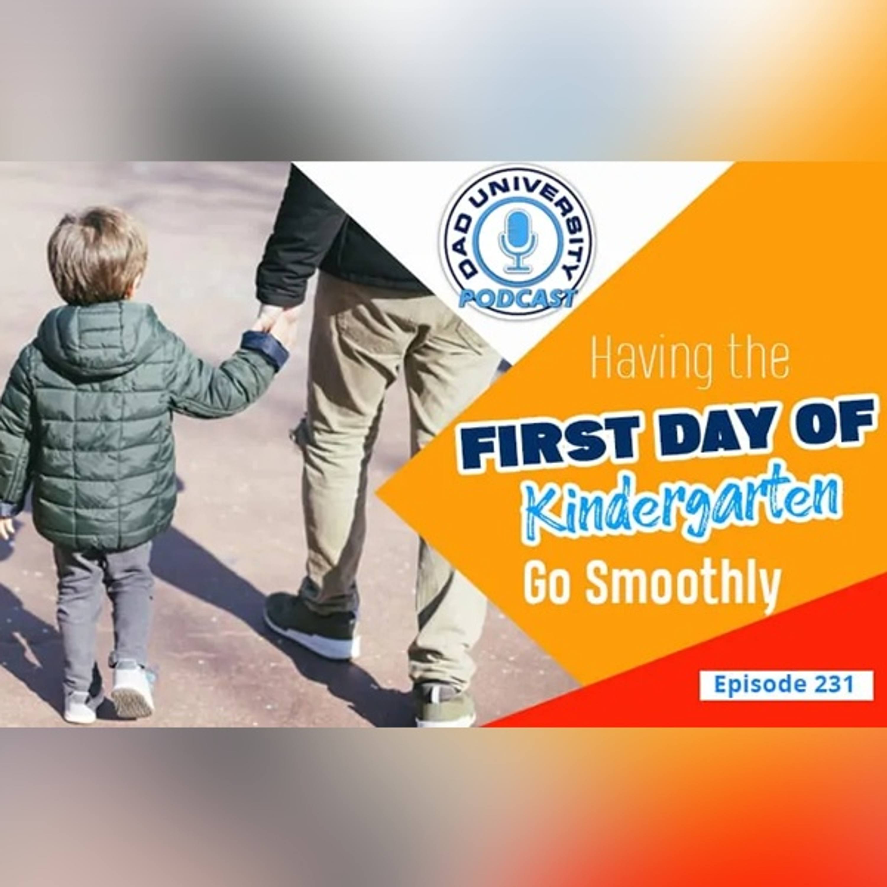 Having the First Day of Kindergarten Go Smoothly | Dad University Podcast Ep. 231 episode artwork