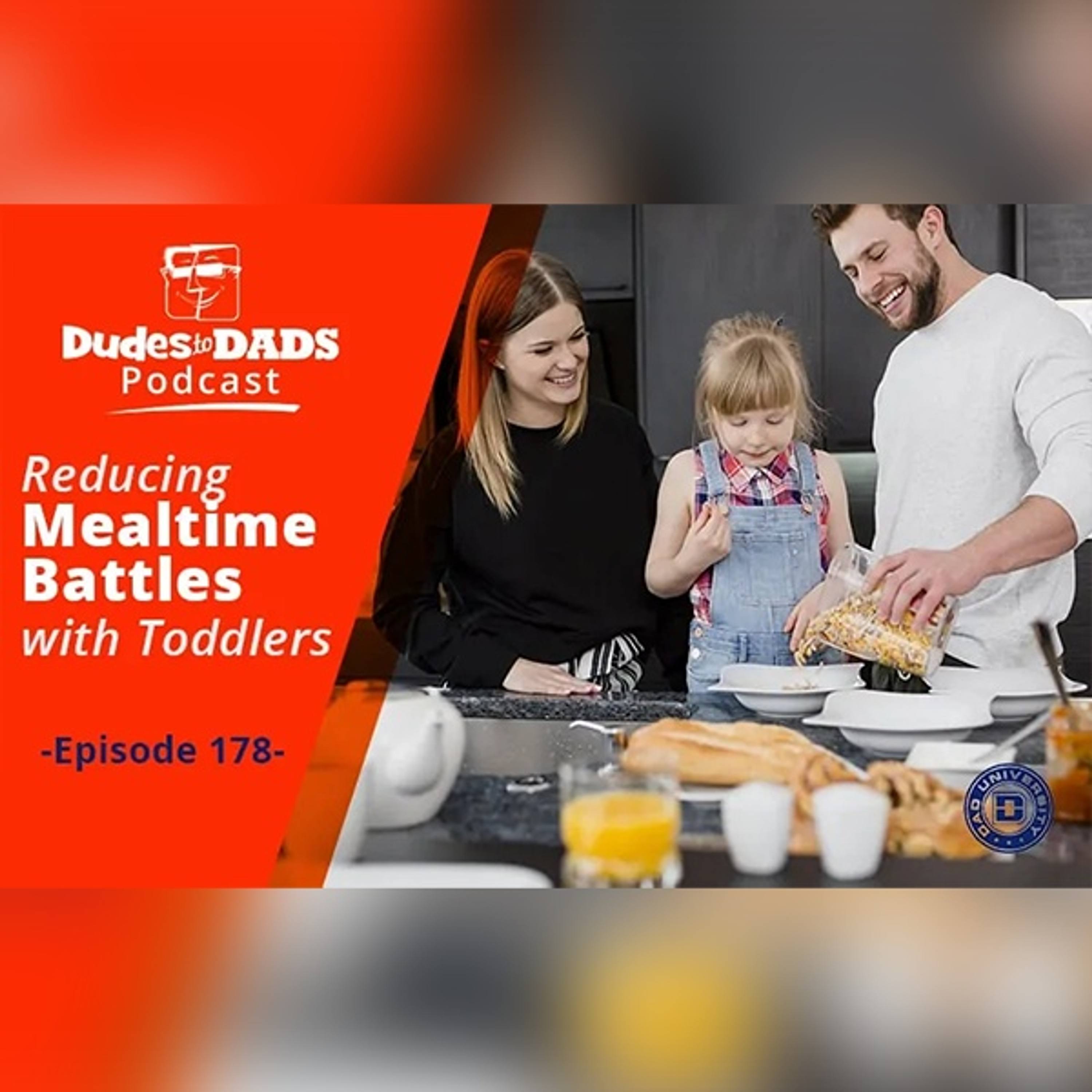 Reducing Mealtime Battles with Toddlers – Dudes To Dads Podcast Ep 178