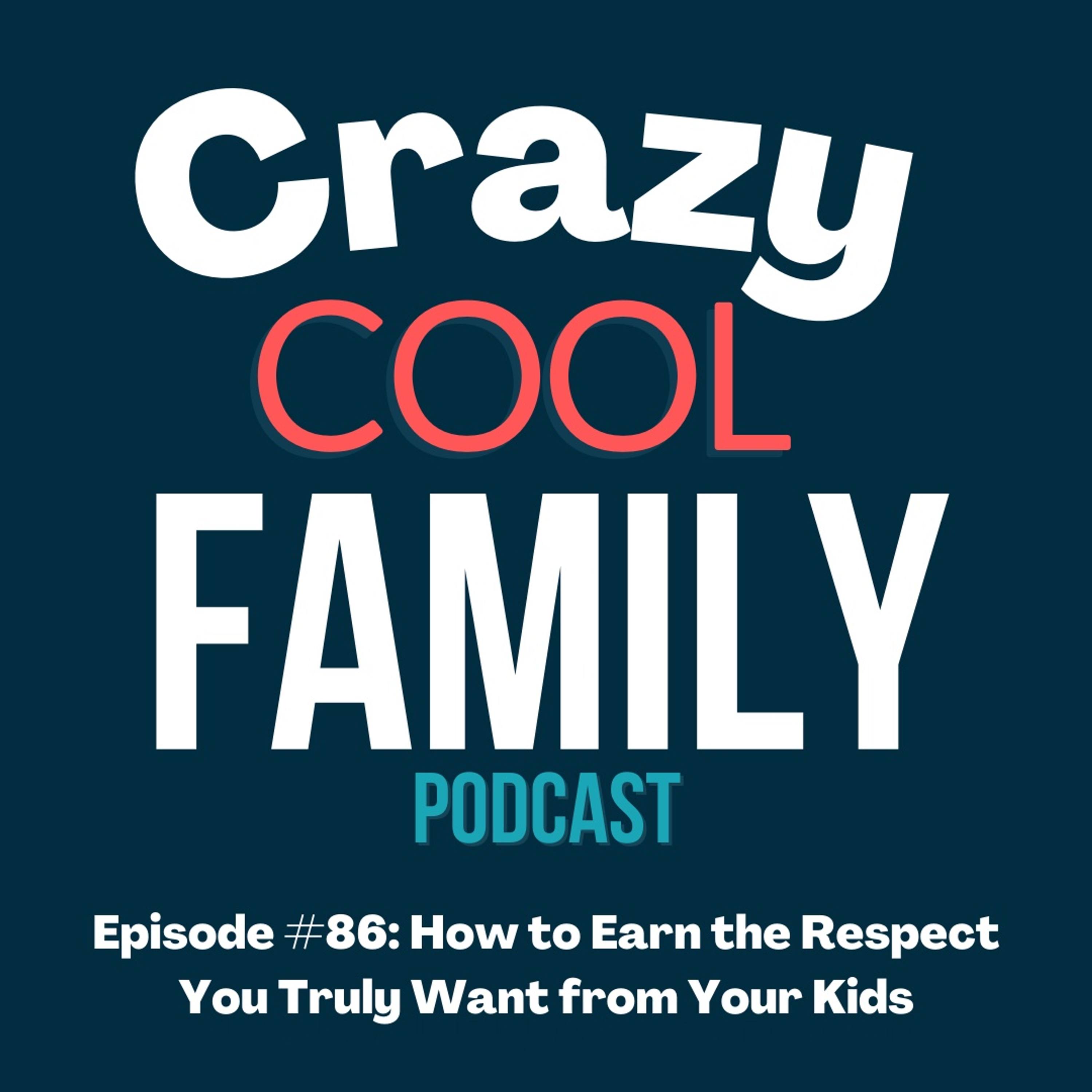 How to Earn the Respect You Truly Want From Your Kids episode artwork