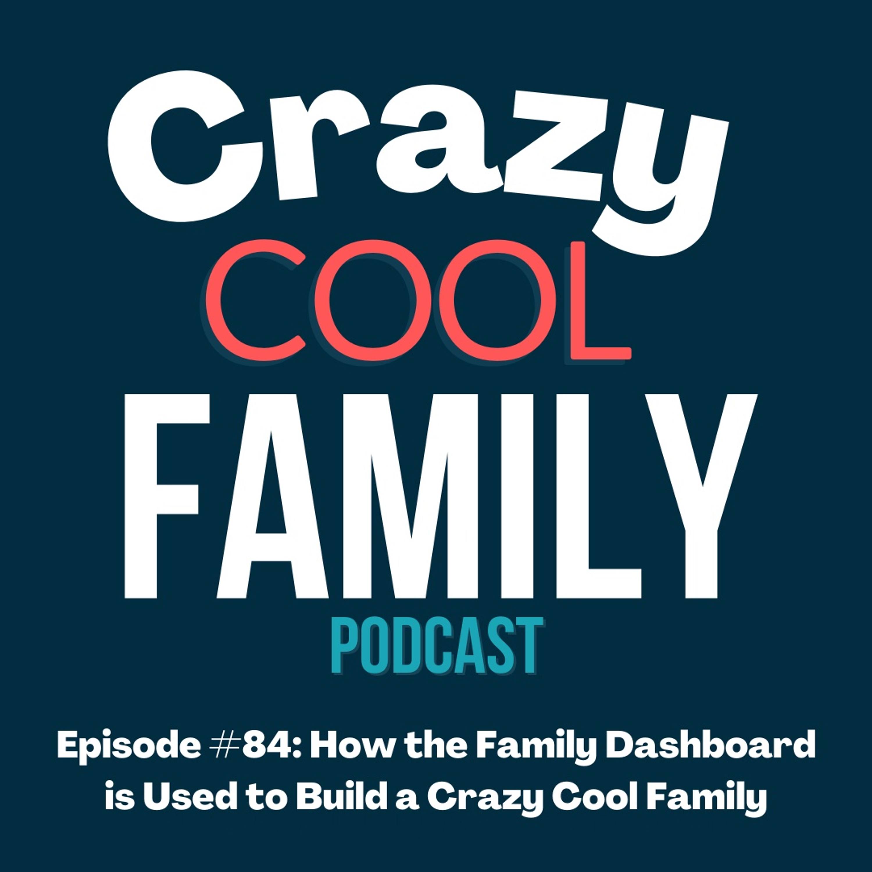 How the Family Dashboard is Used to Build a Crazy Cool Family episode artwork