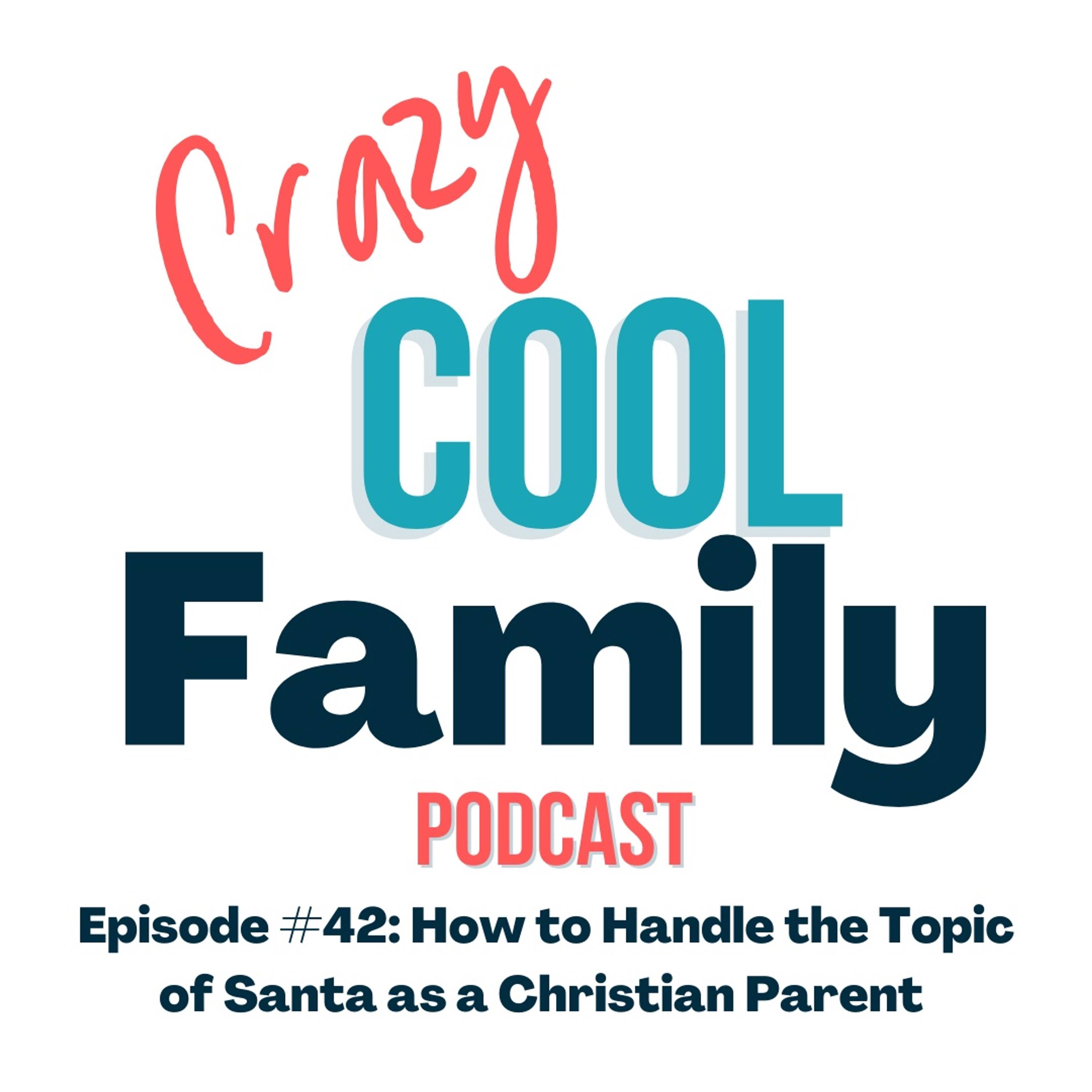 How To Handle The Topic Of Santa As A Christian Parent episode artwork