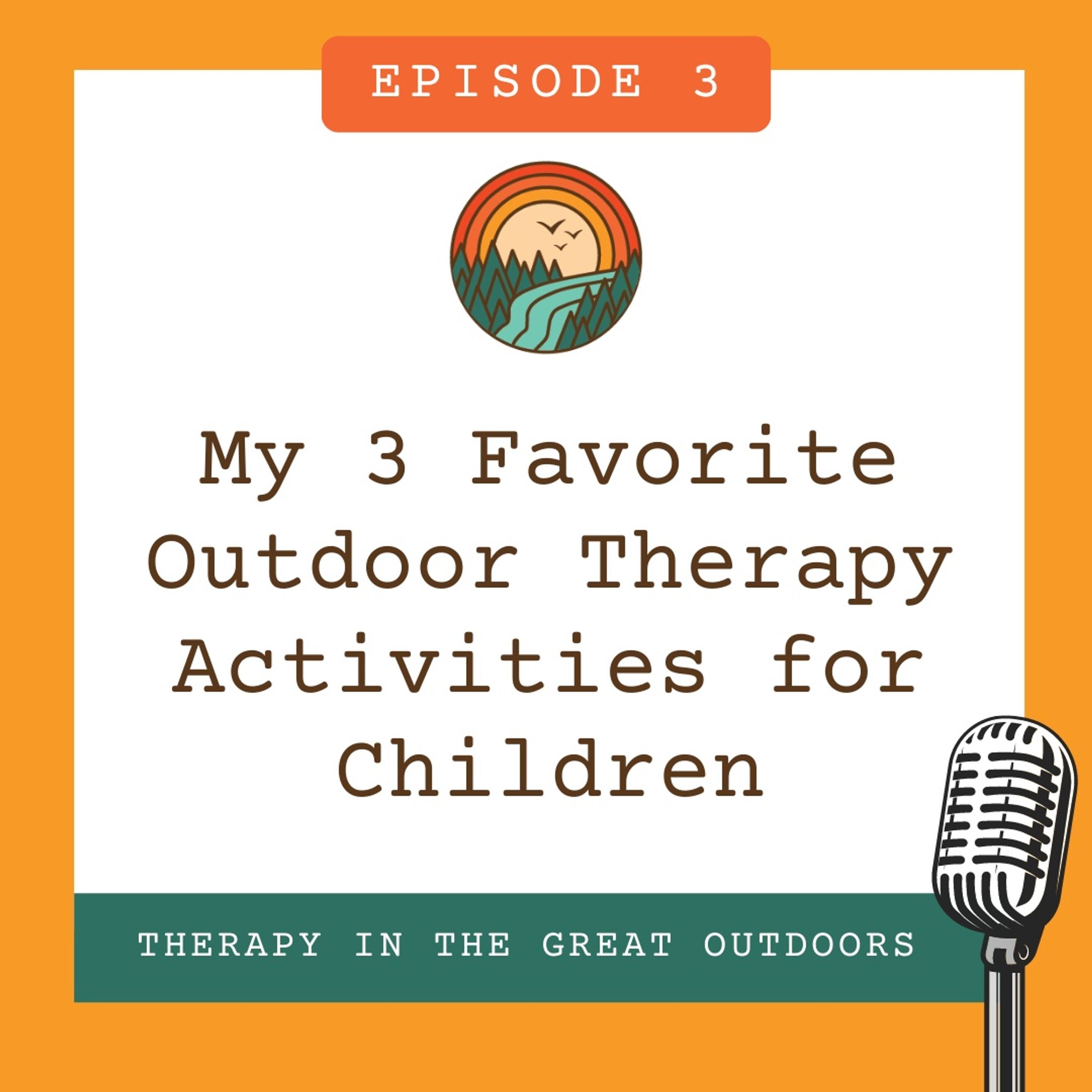 3 My 3 Favorite Outdoor Therapy Activities for Children