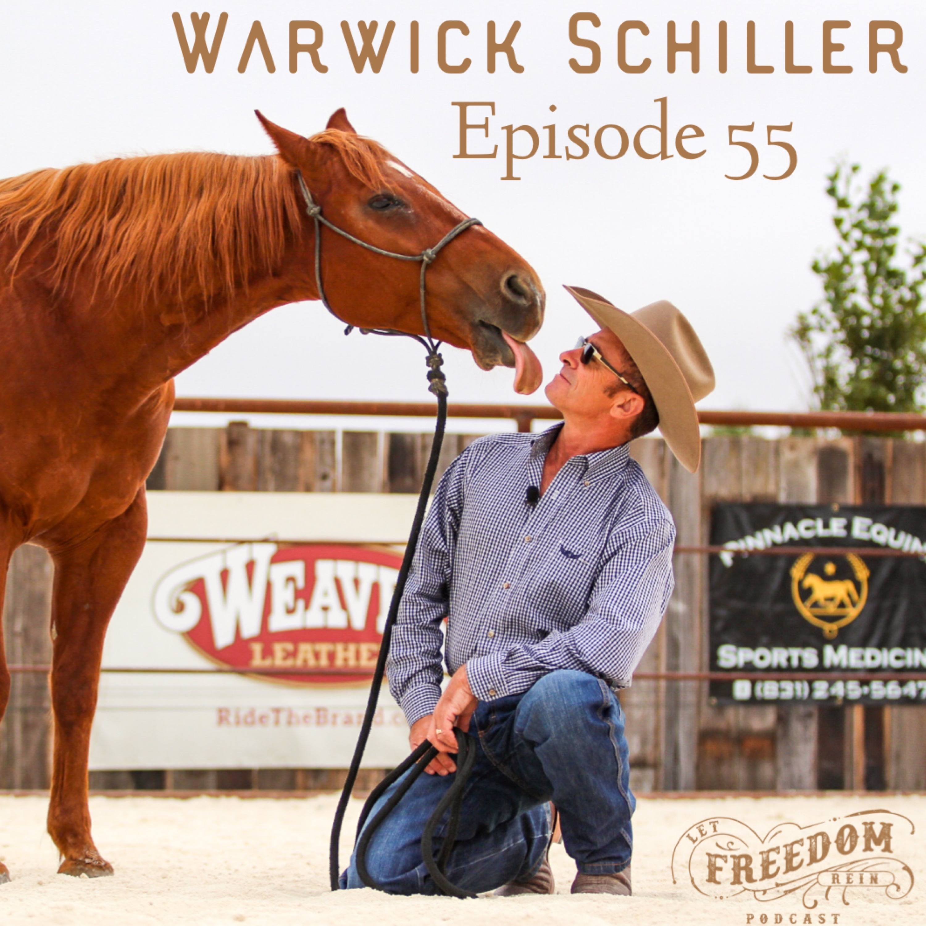 Warwick Schiller - Warwick Schiller Performance Horsemanship Part 1 of 2 Ep55 episode artwork