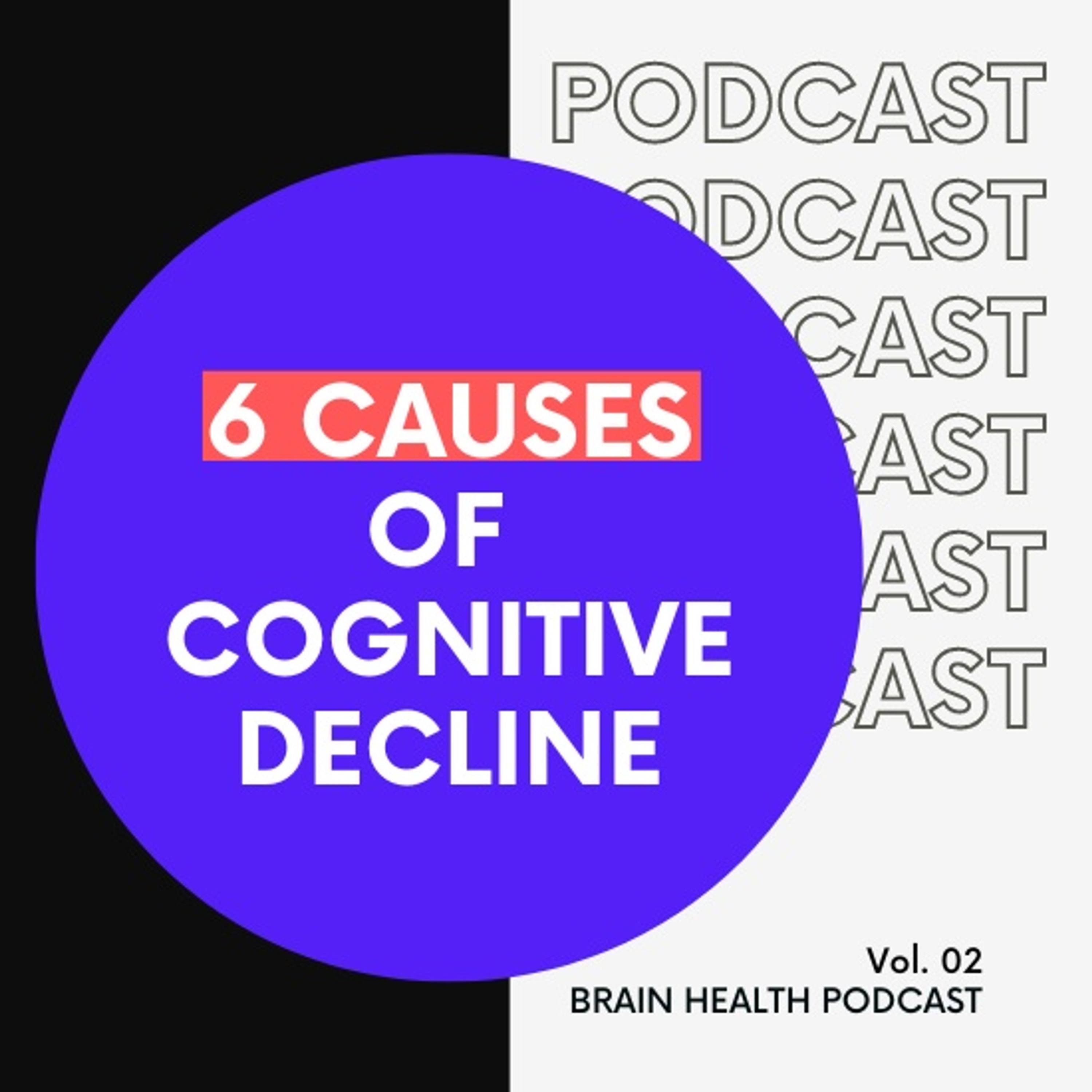 6 Root Causes of Cognitive Decline, Dementia, and Alzheimer's Disease