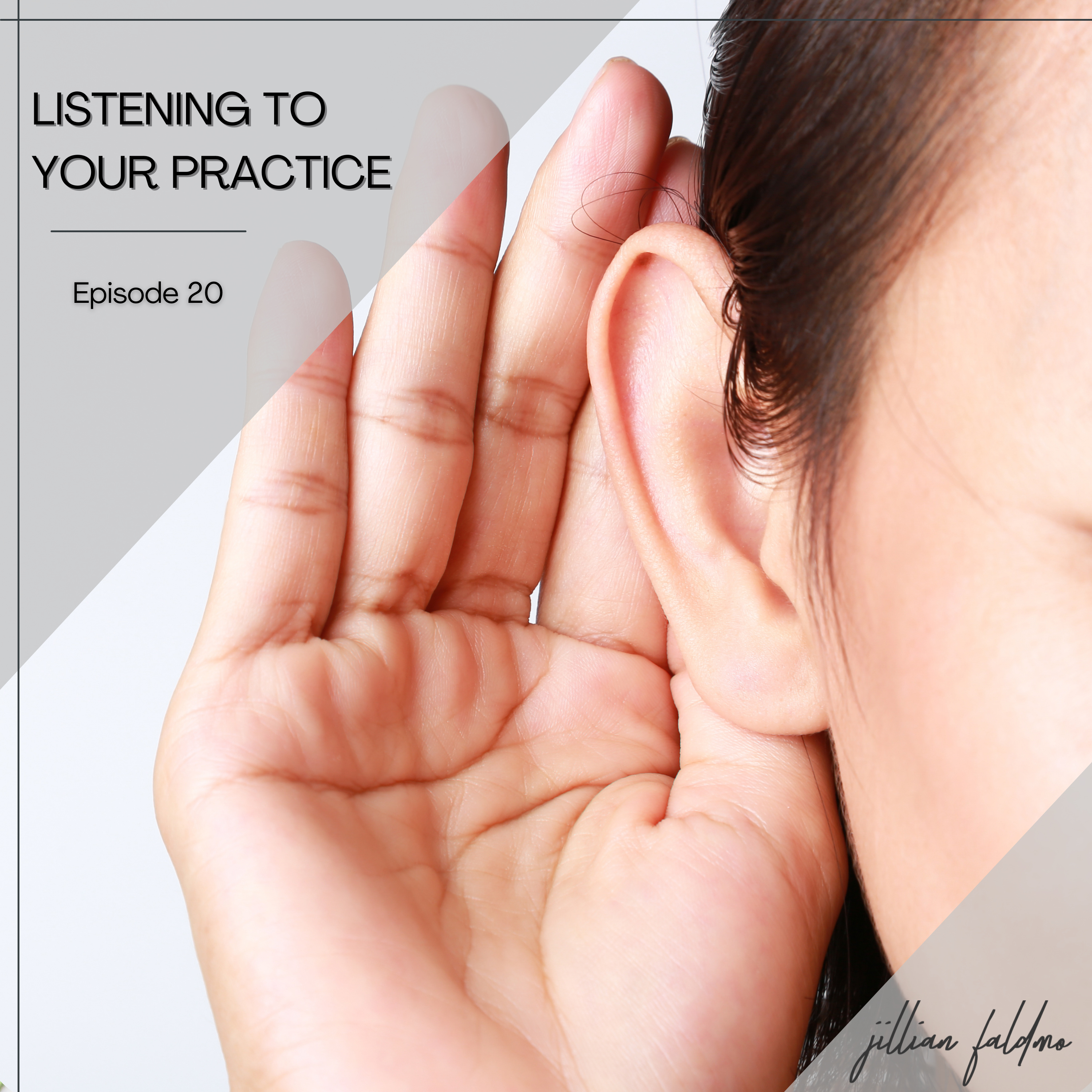 20. Listening to Your Practice episode artwork