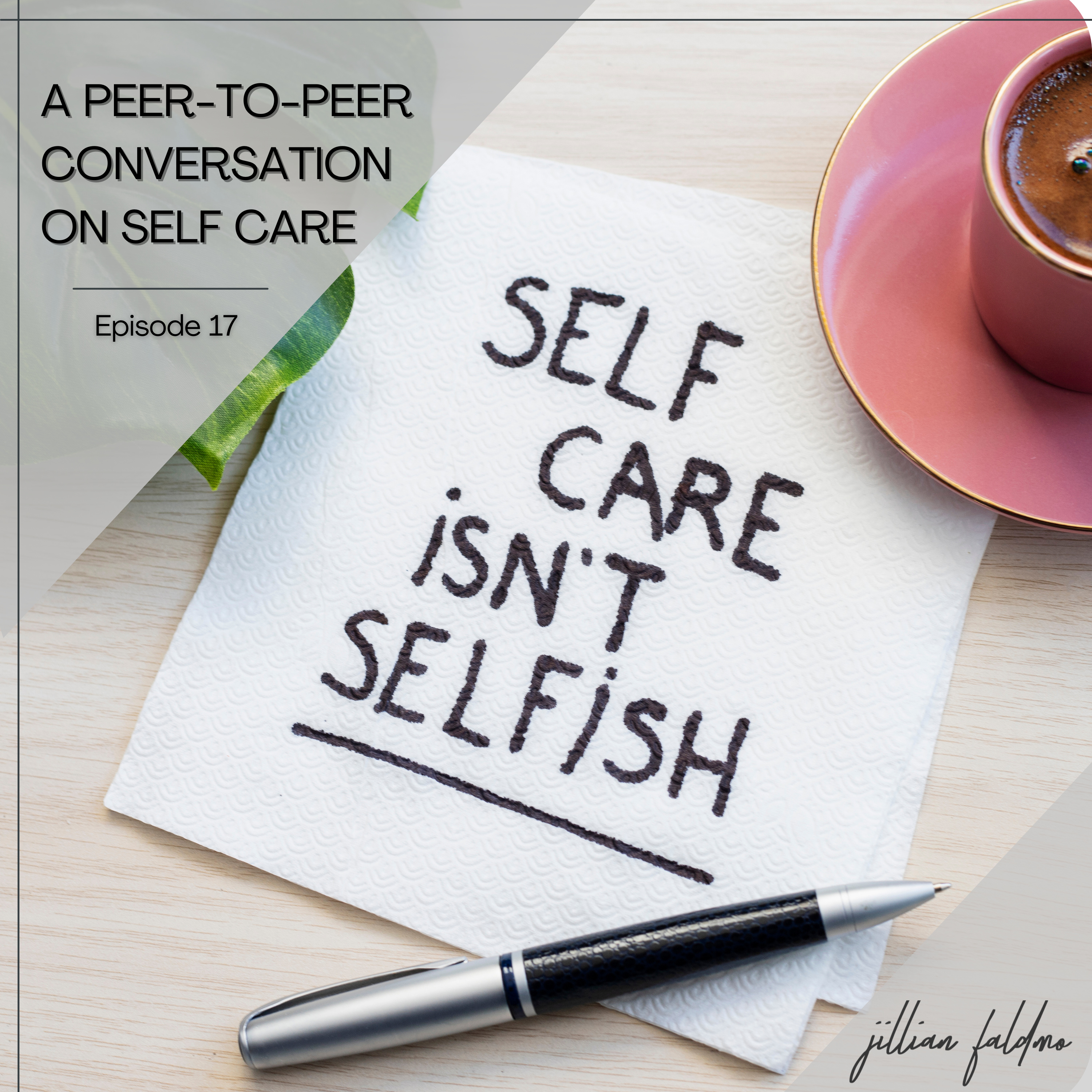 17. A Peer-to-Peer Conversation on Self Care episode artwork
