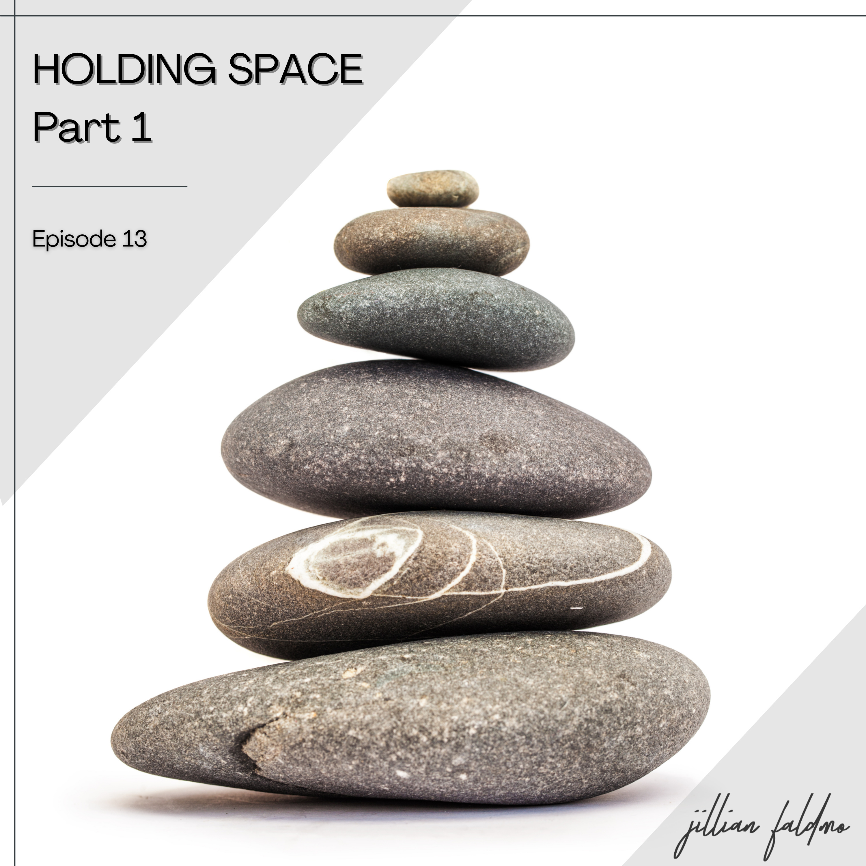 13. Holding Space, Part 1 episode artwork