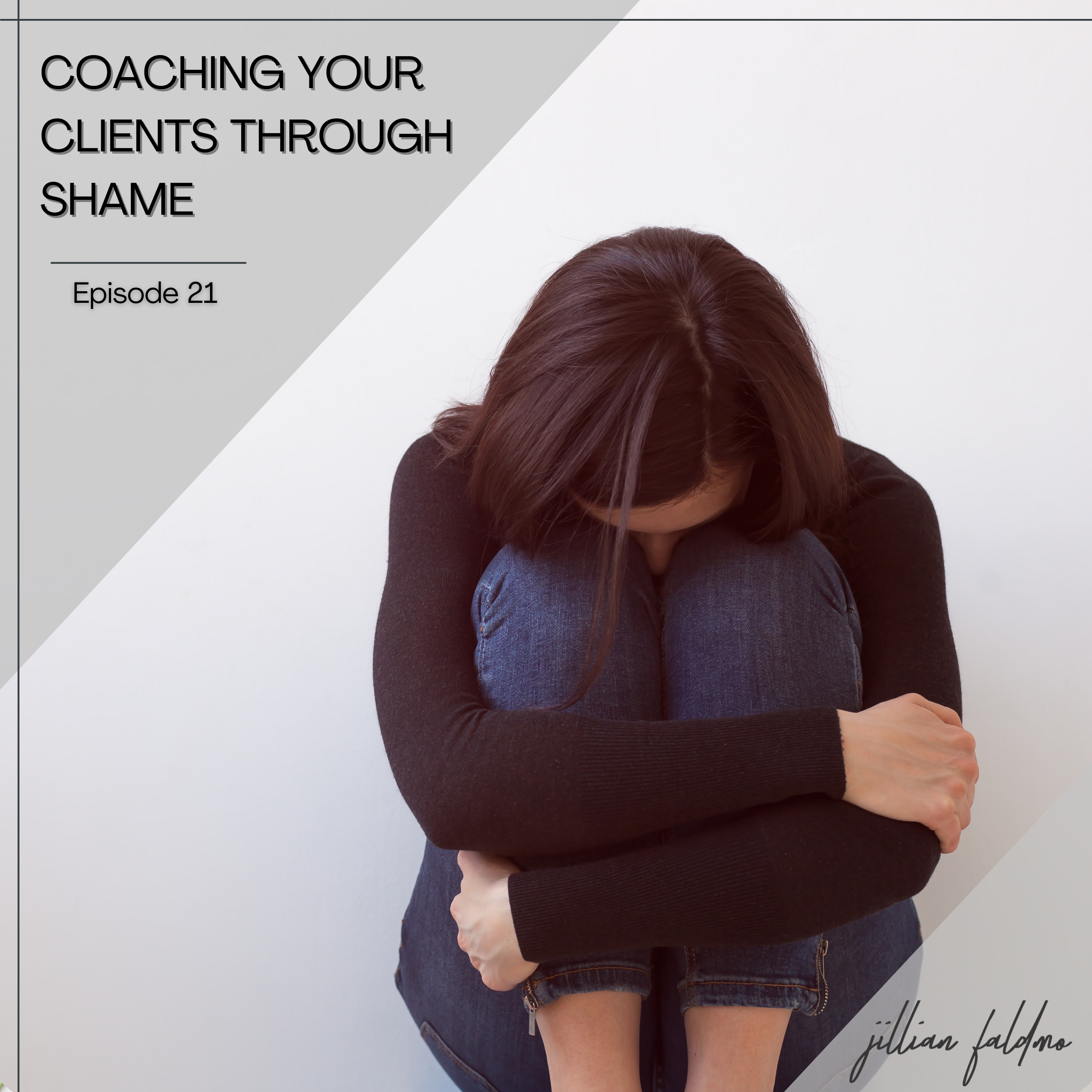 21. Coaching Clients Through Shame episode artwork