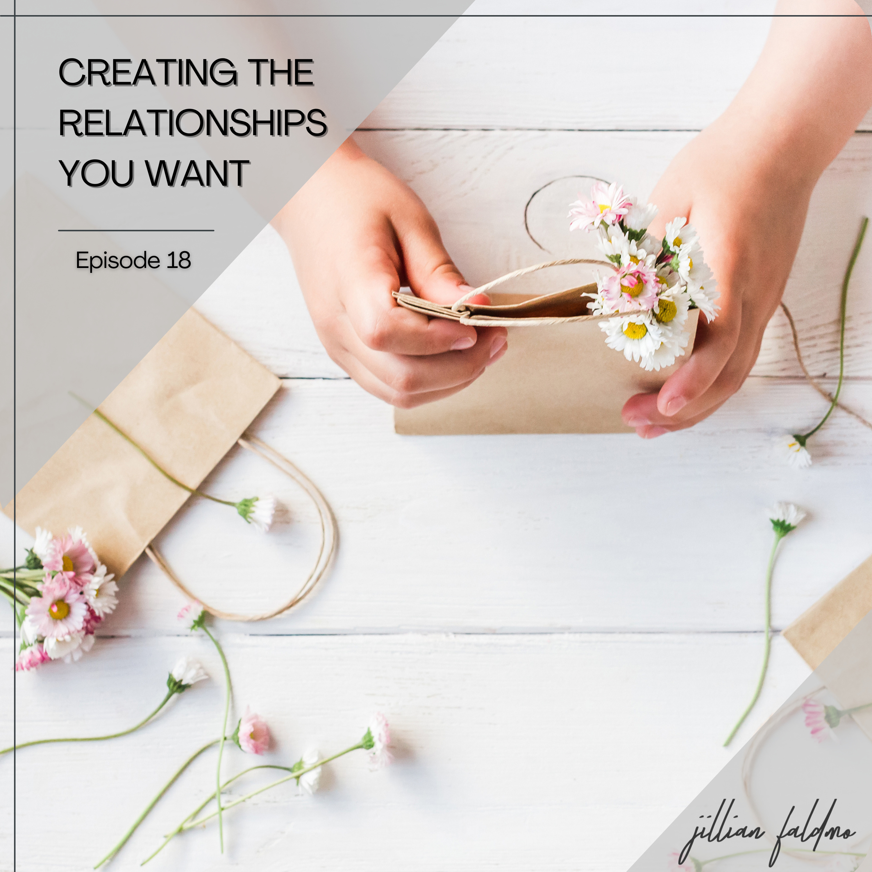 18. Creating the Relationships You Want episode artwork