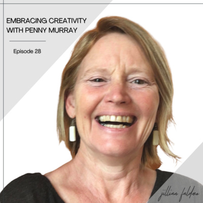 28. Embracing Creativity with Penny Murray episode artwork