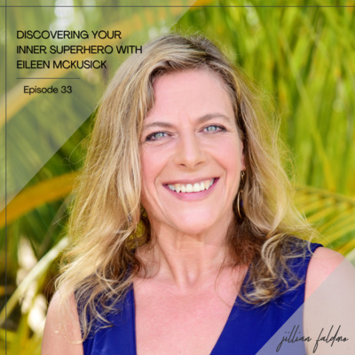 33. Discovering Your Inner Superhero with Eileen McKusick episode artwork