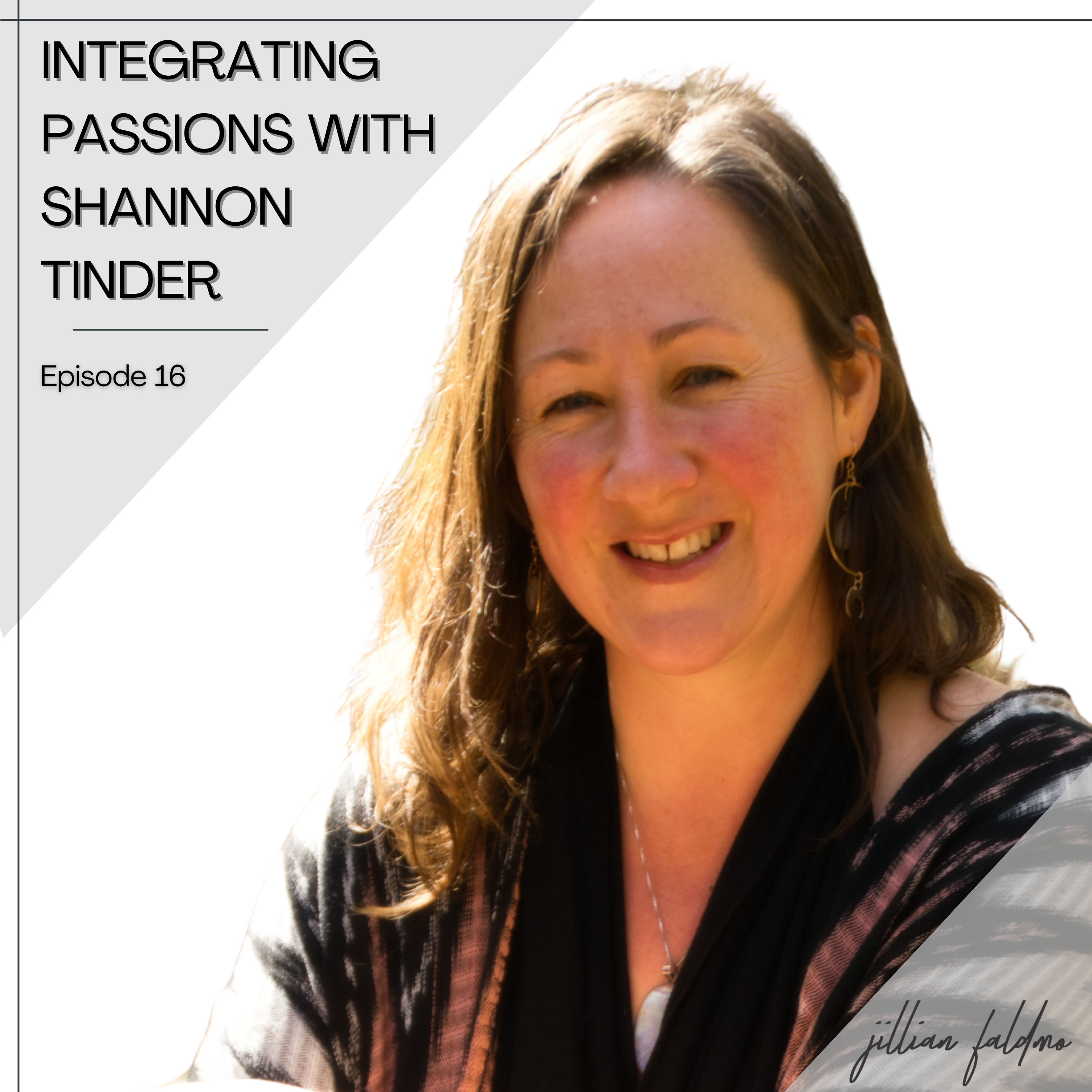 16. Integrating Passions with Shannon Tinder episode artwork