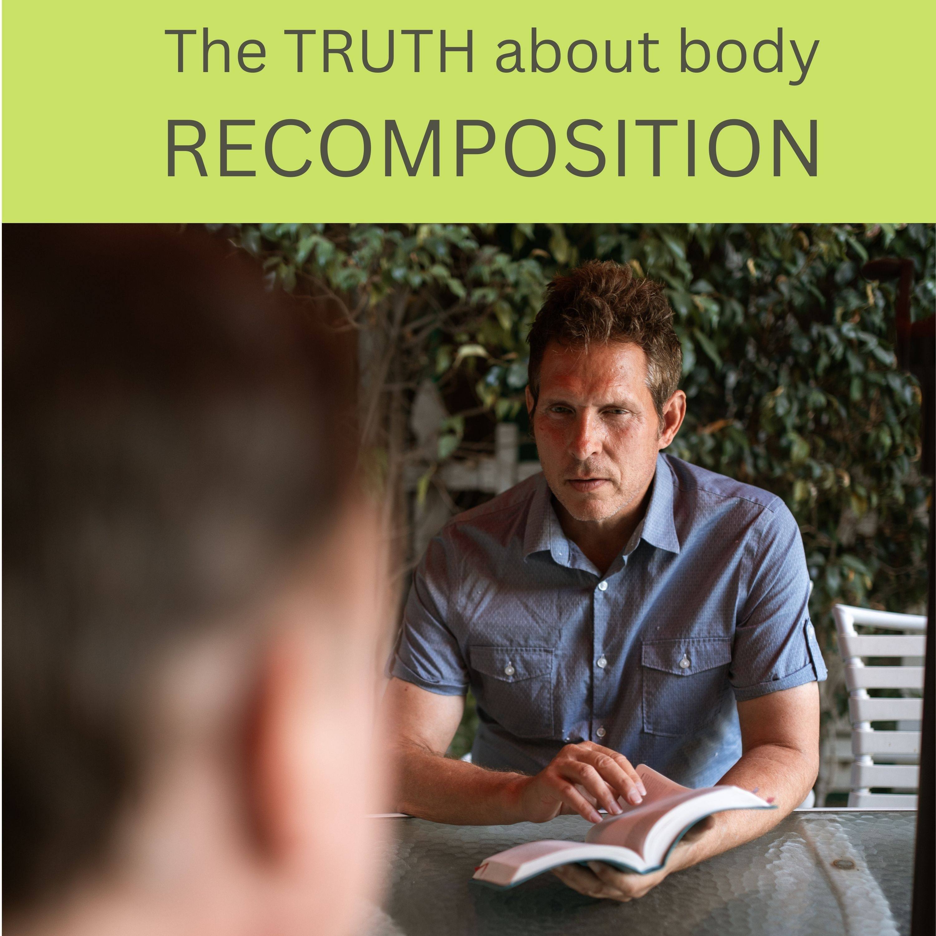 The Truth About Body Recomposition