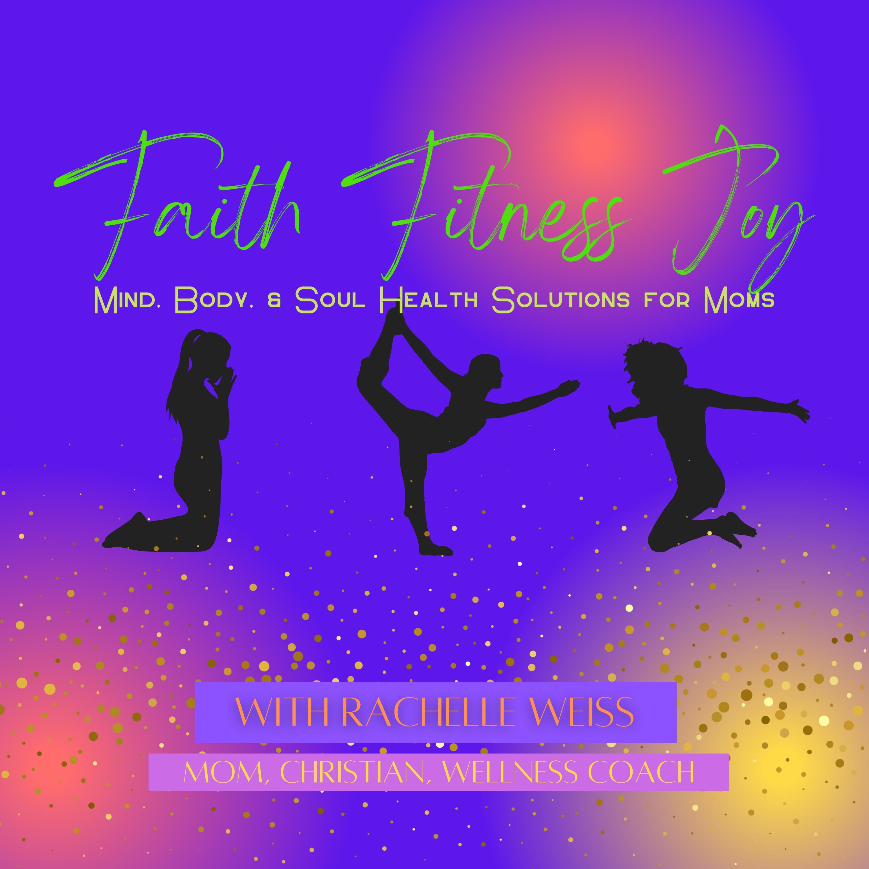 Faith Fitness Joy - Mind, Body, and Soul Health and Healing