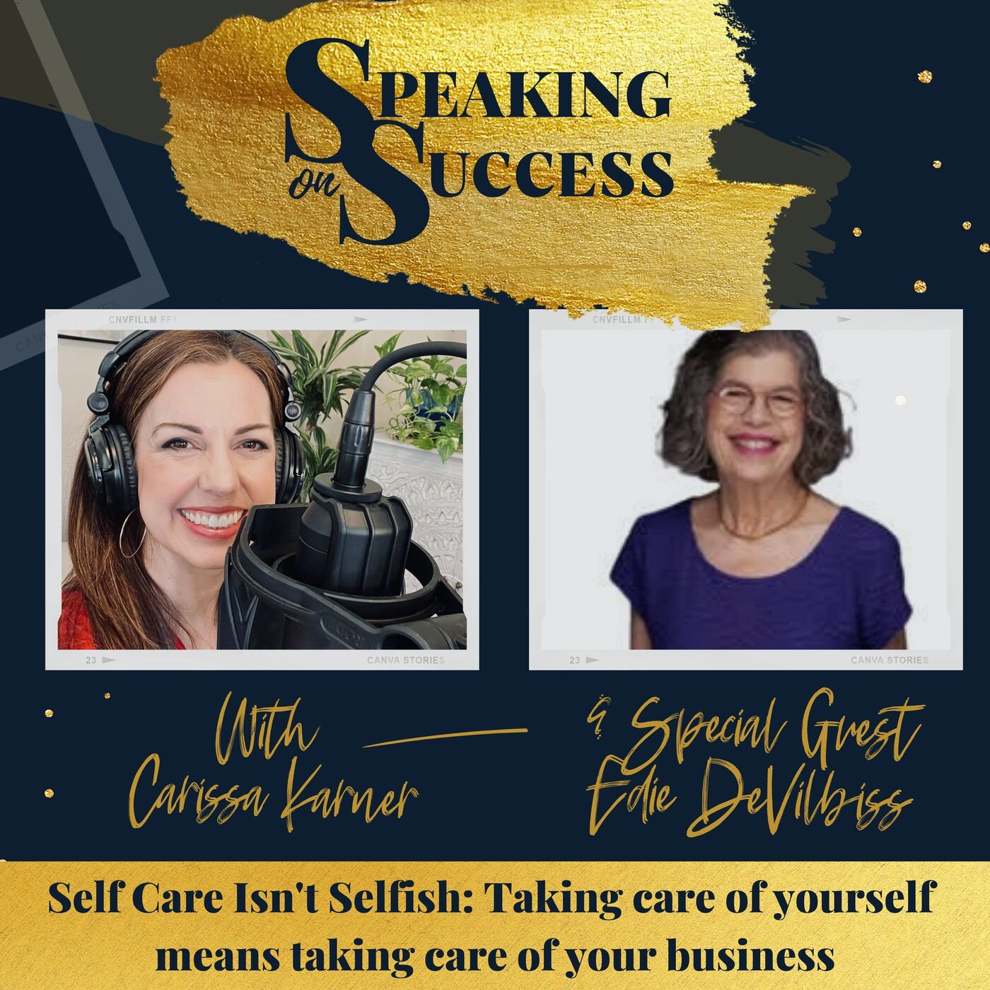 Self Care Isn't Selfish: Taking care of yourself means taking care of your business with Edie DeVilbiss episode artwork