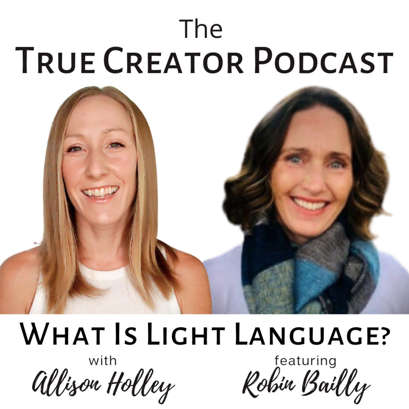 What Is Light Language? With Guest Robin Bailly