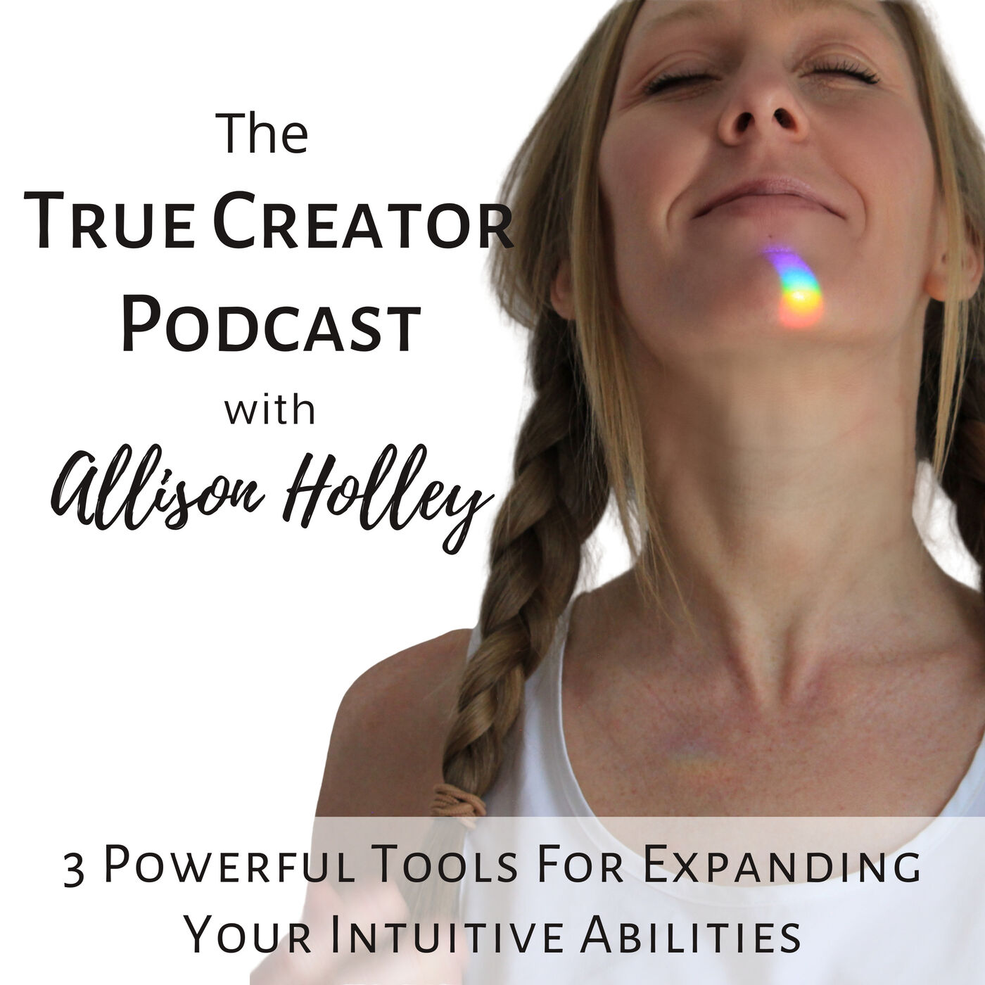 53: 3 Powerful Tools For Expanding Your Intuitive Abilities