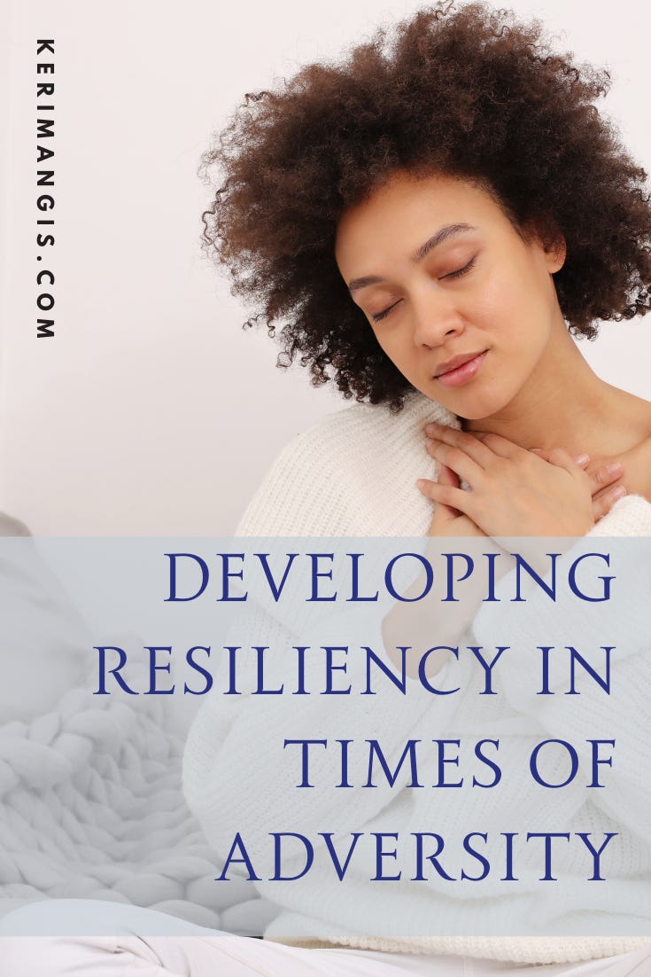 Developing Resilience in Times of Adversity