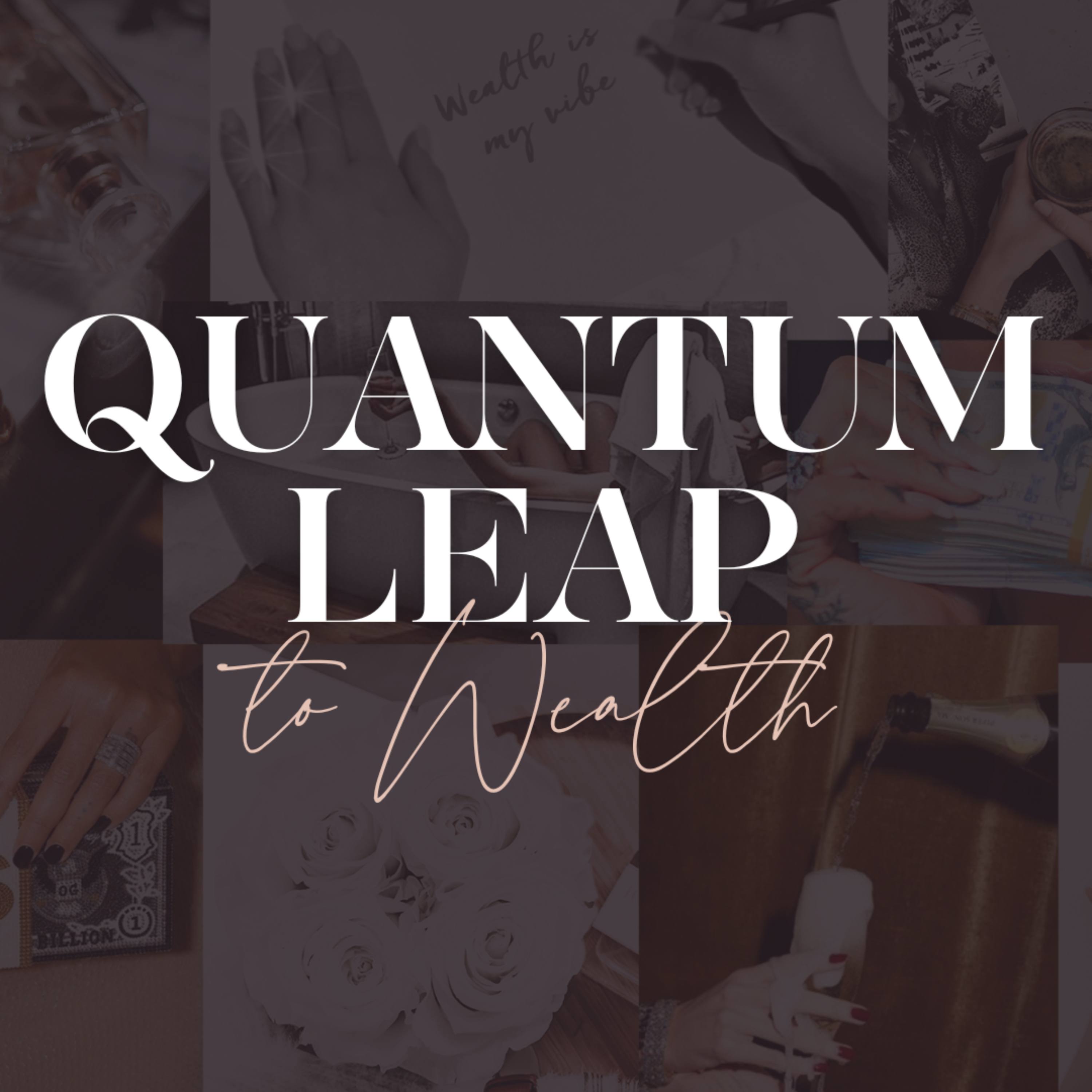 Quantum Leap to a F*ck Ton of Wealth (Future Self Visualisation)