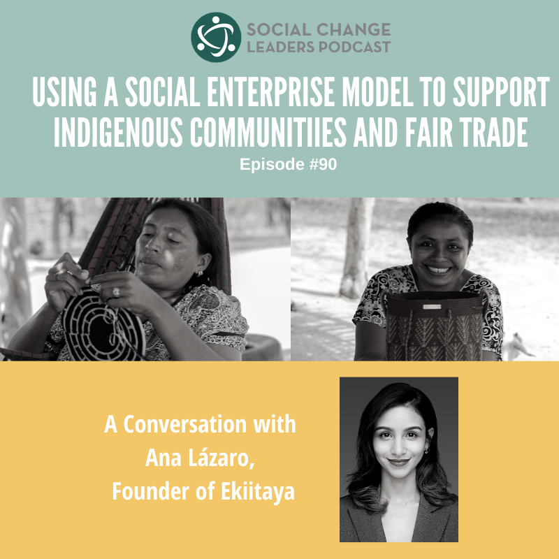 Using a Social Enterprise Model to Support Indigenous Communities and Fair Trade episode artwork