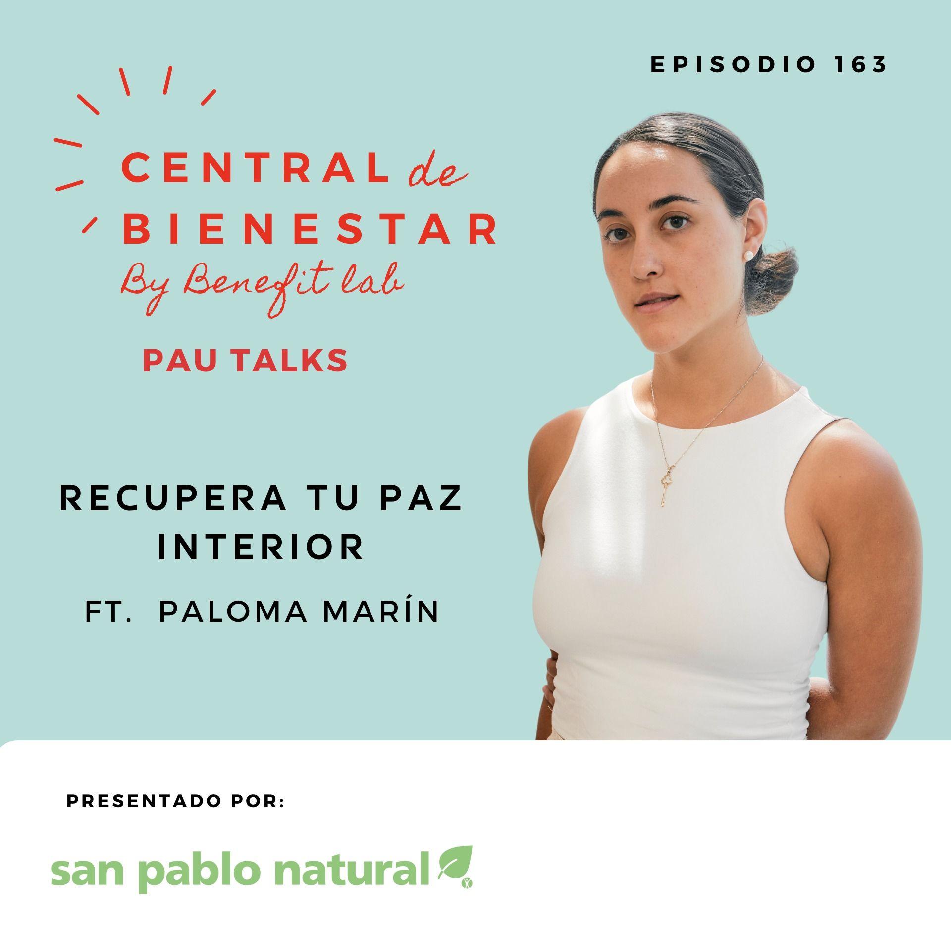 Ep. 163 Recupera tu paz interior
