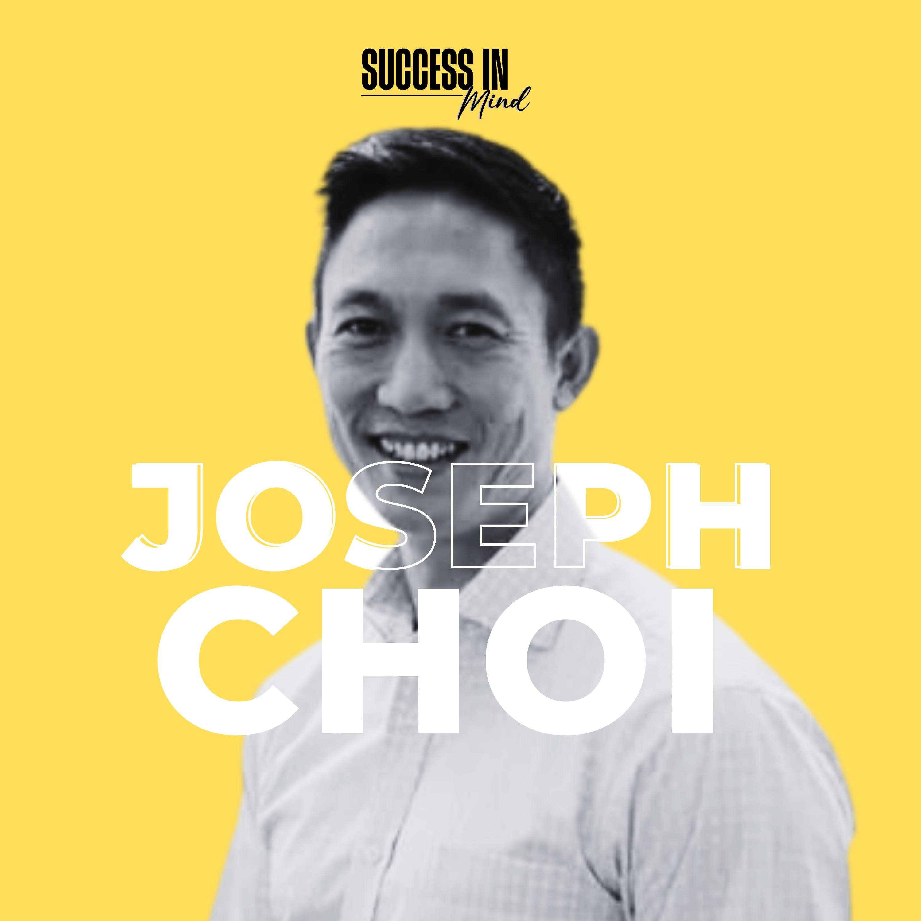 Cultivating a Positive Mindset: Lessons from a Franchise Entrepreneur with Joseph Choi episode artwork