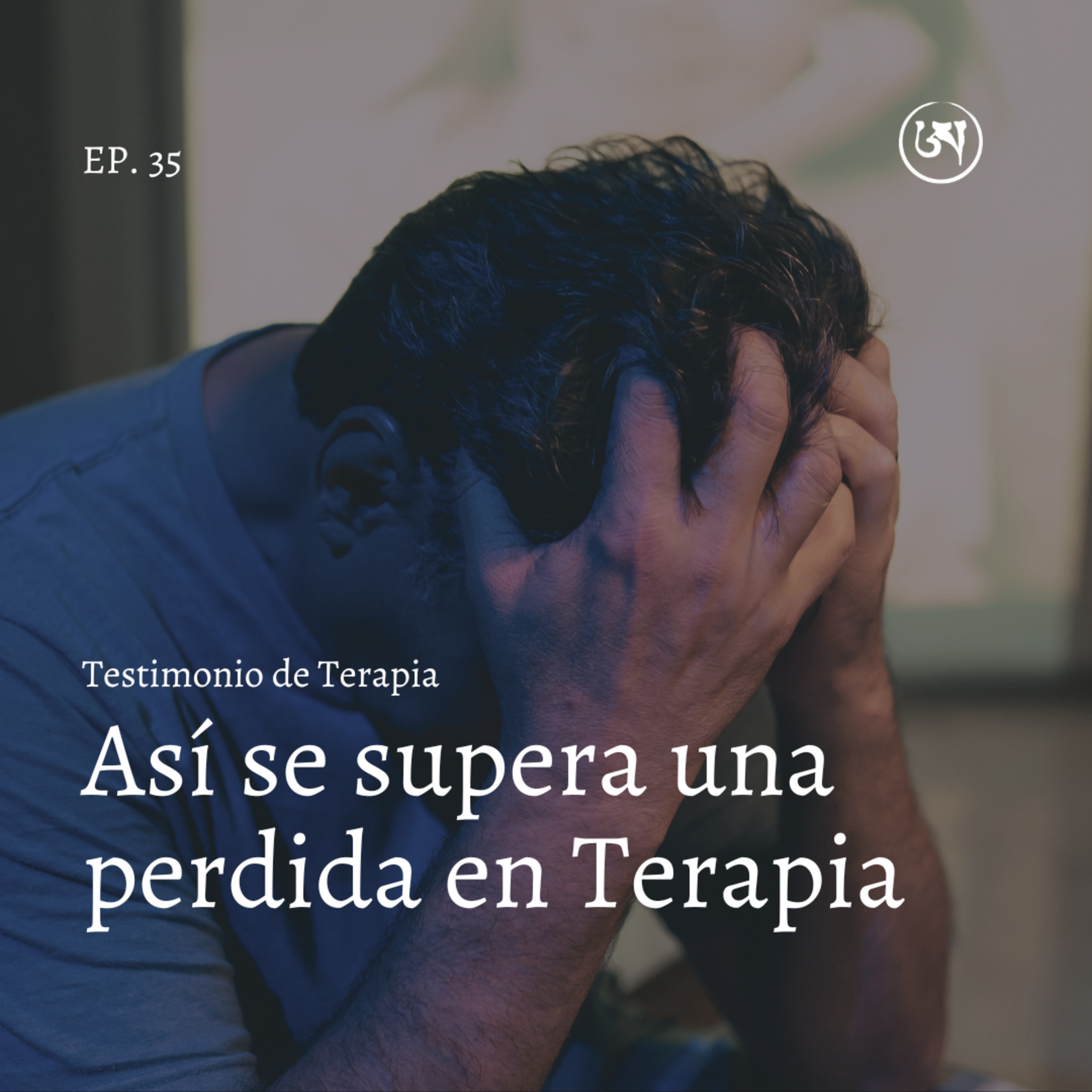35. Enfrentar la muerte de un padre y la relación terapéutica: TESTIMONIO DE TERAPIA.