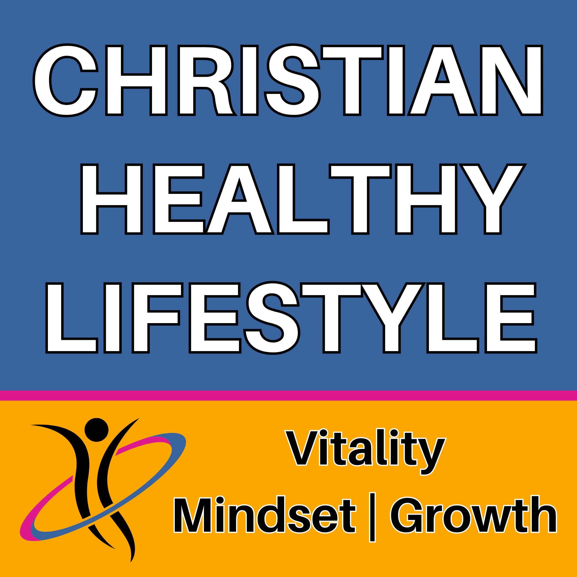 Christian Healthy Lifestyle: Health Tips That Promote Wellness - Longevity - Fitness - Mental Health and Spiritual Growth
