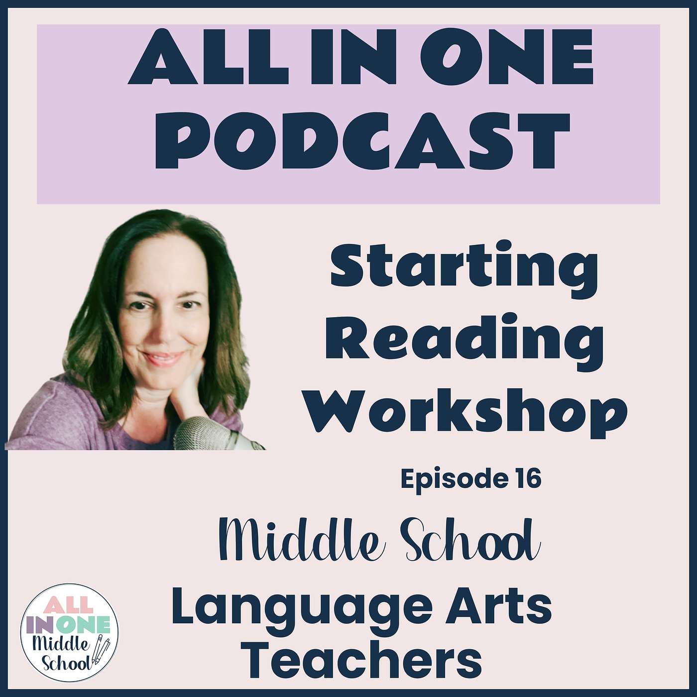 EPISODE 16:  Starting Reading Workshop in Middle School (Part 2 of a Reading Workshop Mini Series)