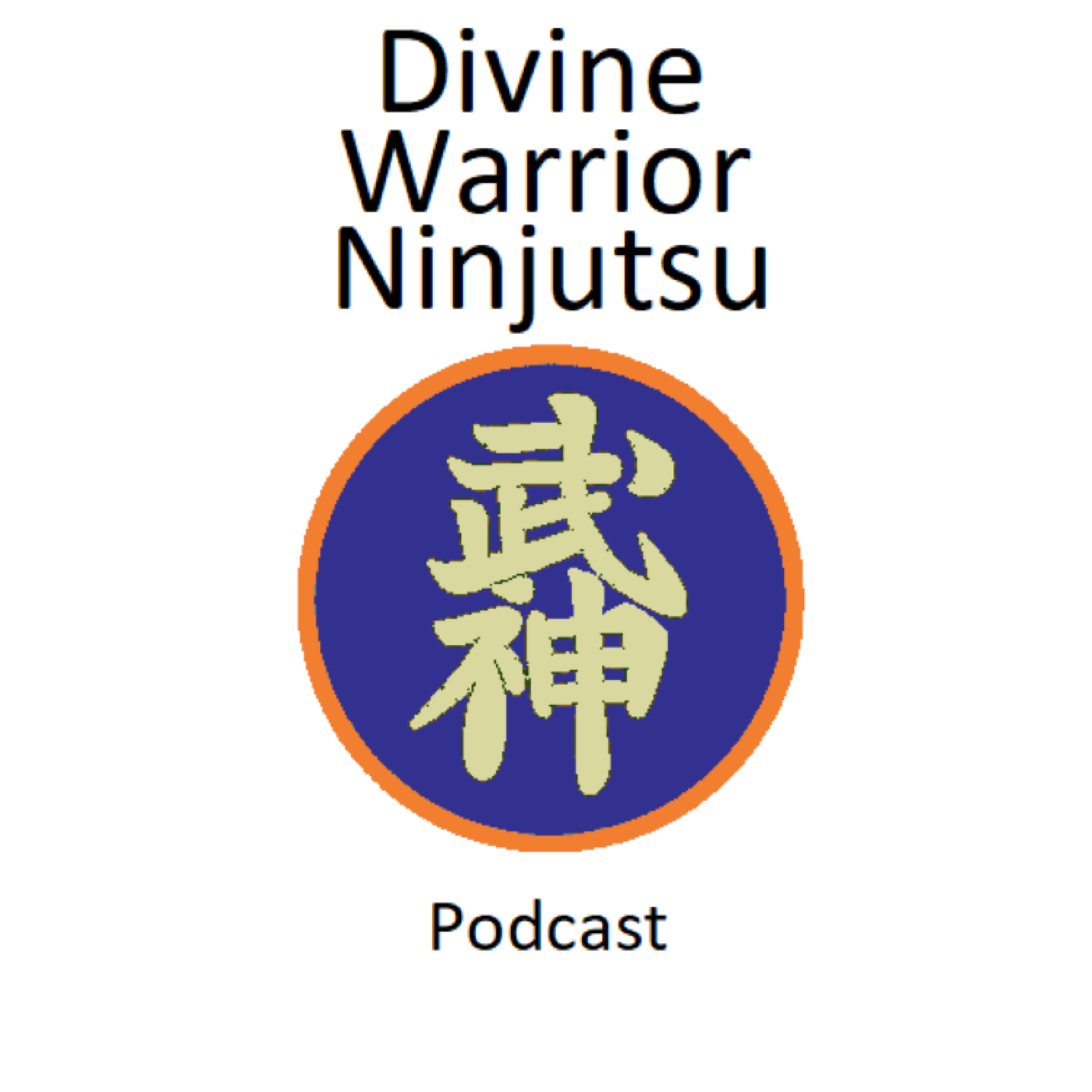 Divine Warrior Ninjutsu - Podcast Ep 22