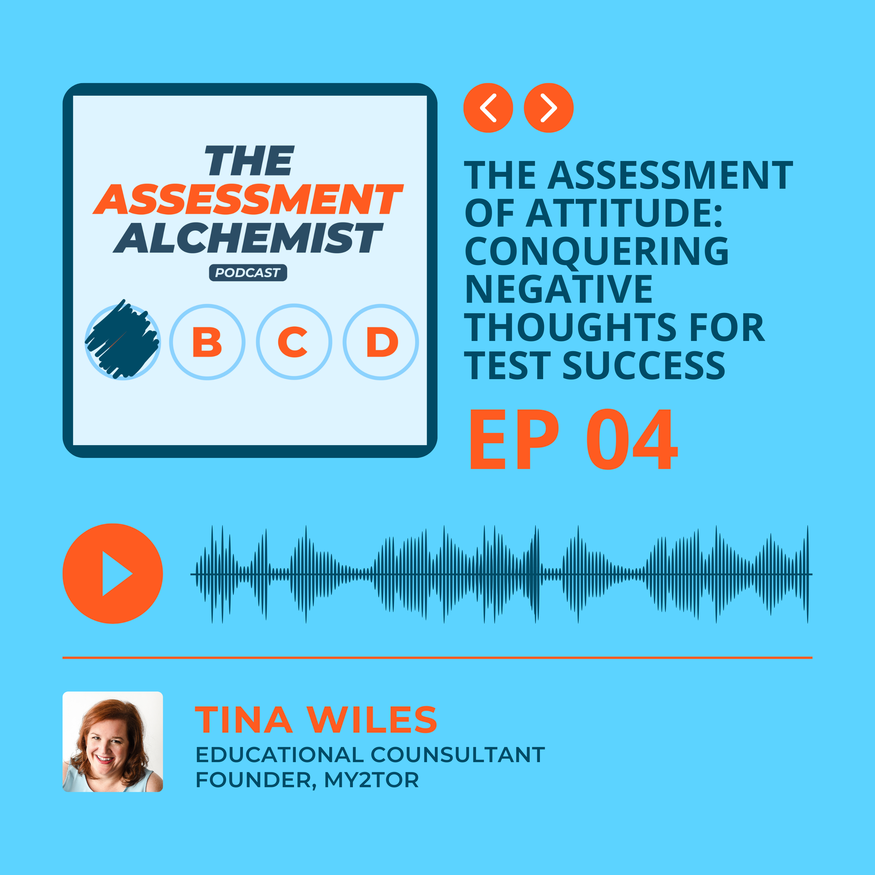 4 -The Assessment of Attitude: Conquering Negative Thoughts for Test Success episode artwork