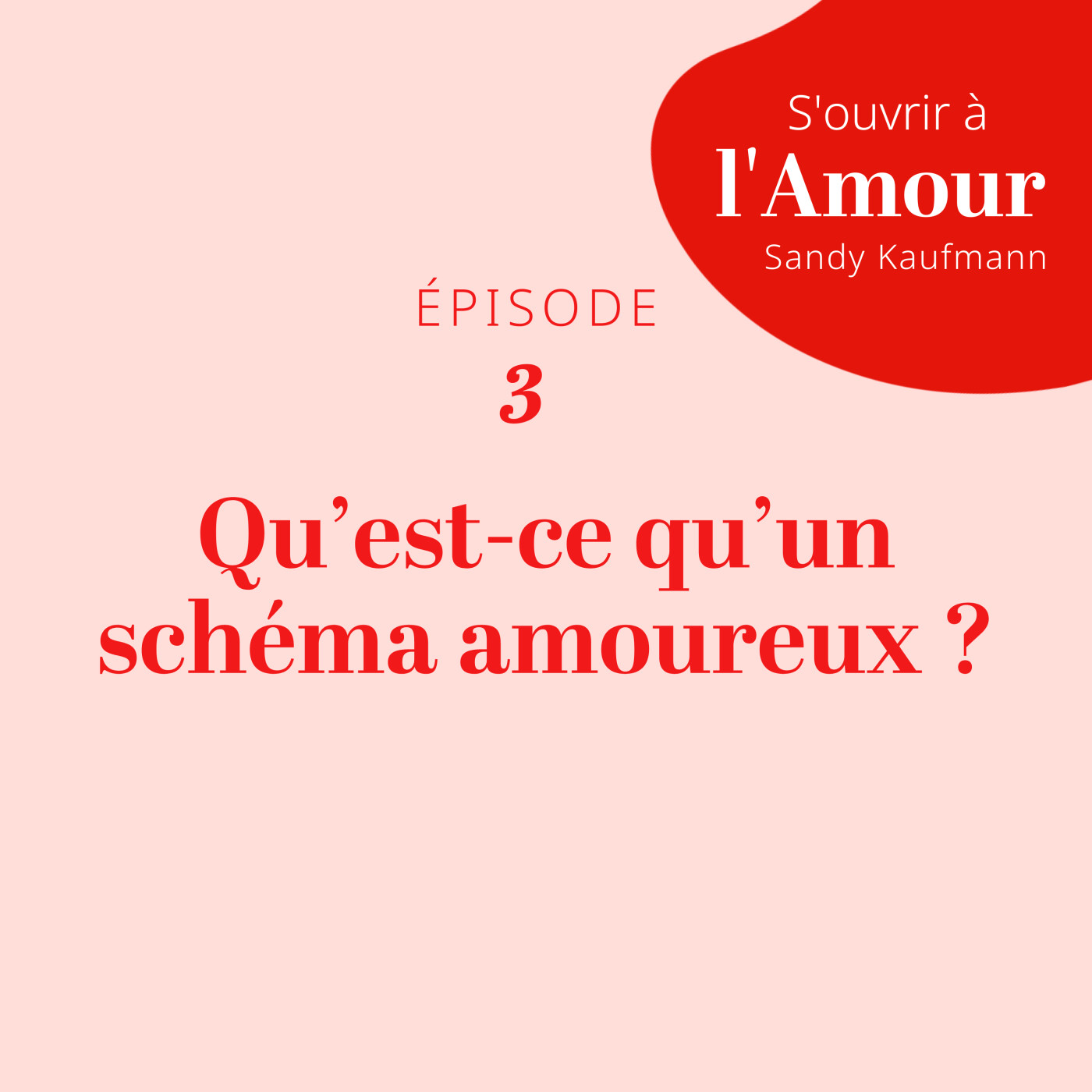 3. Qu’est-ce qu’un schéma amoureux ?
