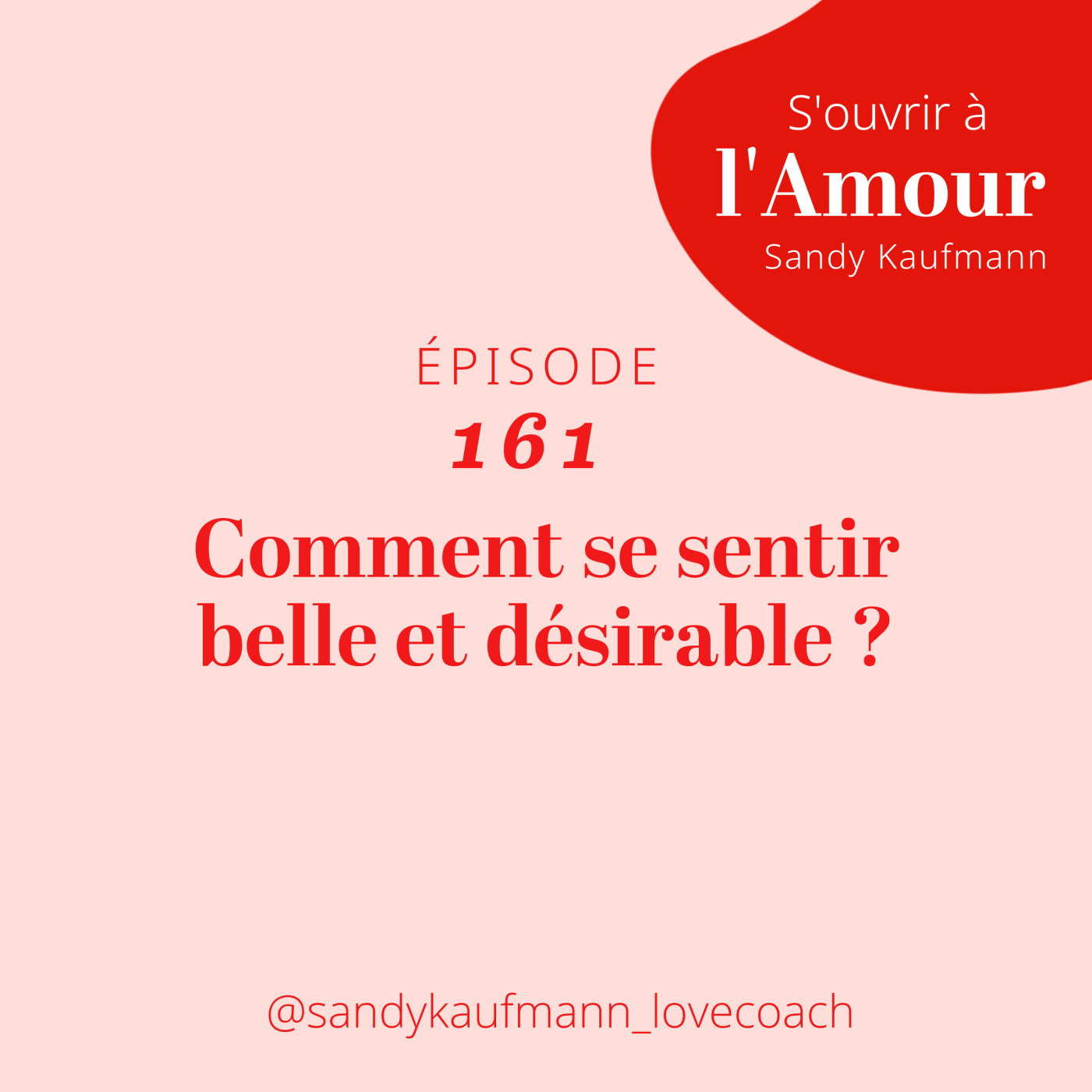 161. Comment se sentir belle et désirable  ?