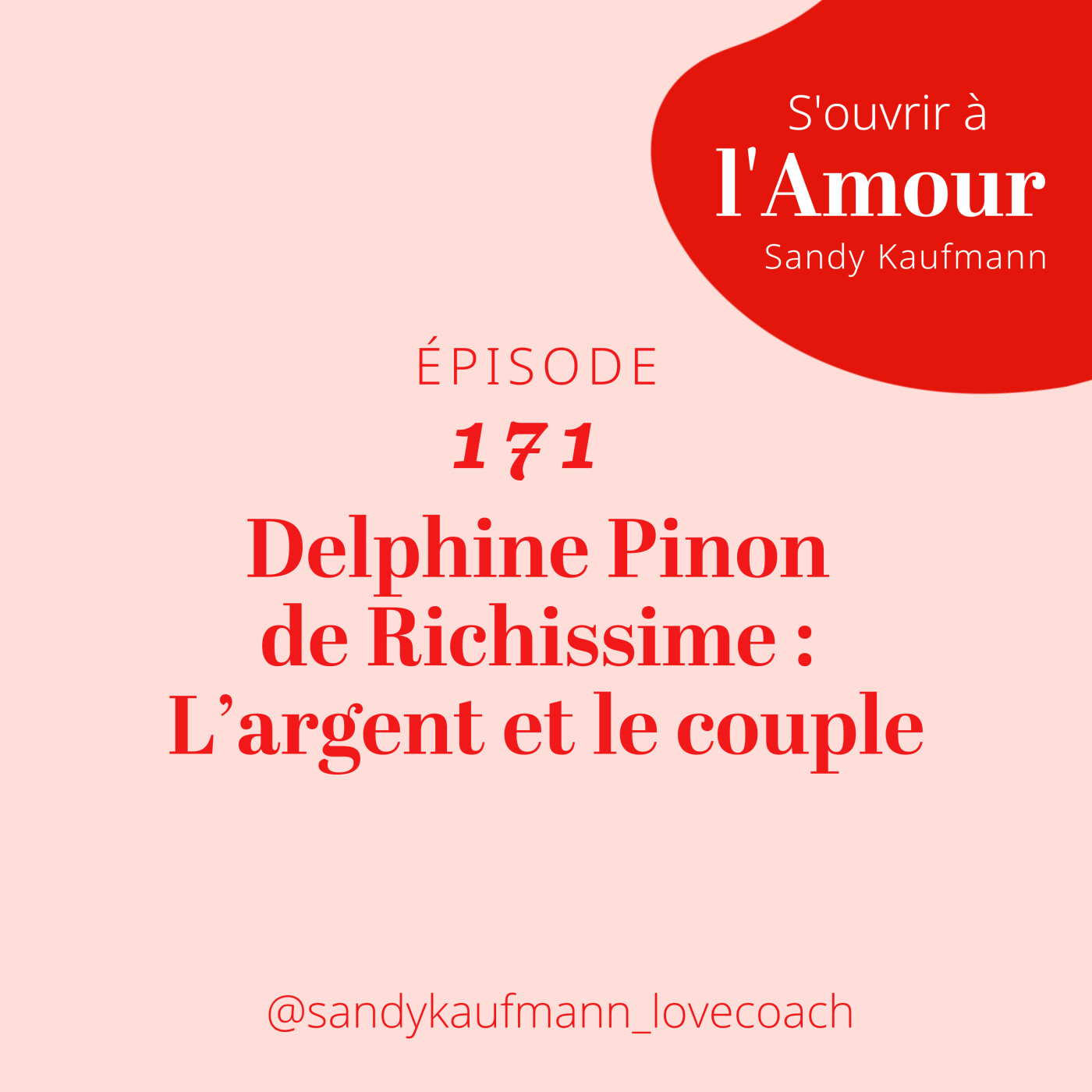 171. Delphine pinon de richissime : L’argent et le couple