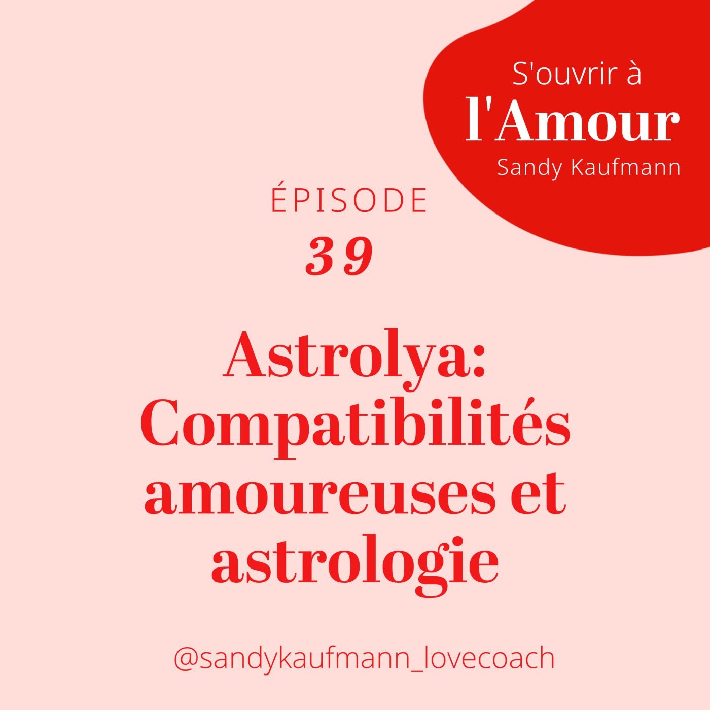 39. Astrolya: Compatibilités amoureuses et astrologie