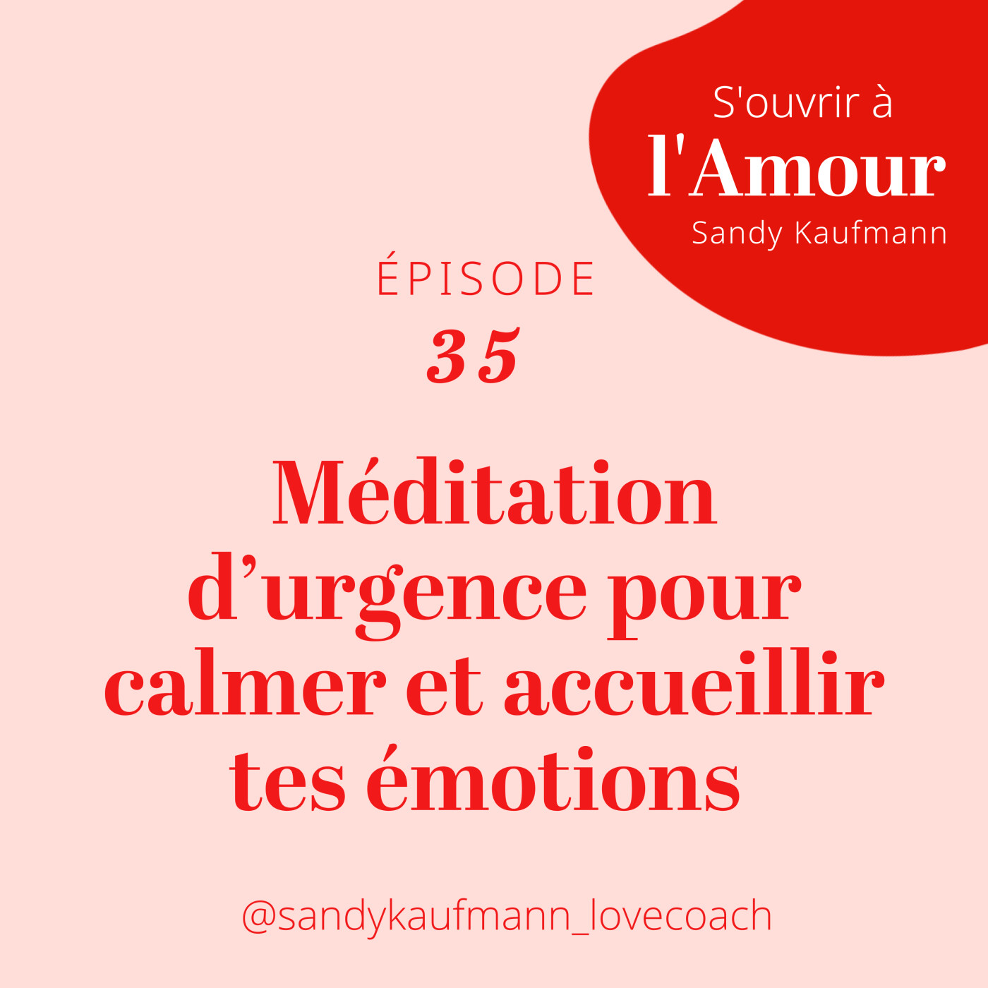35. Méditation d’urgence pour calmer et accueillir tes émotions
