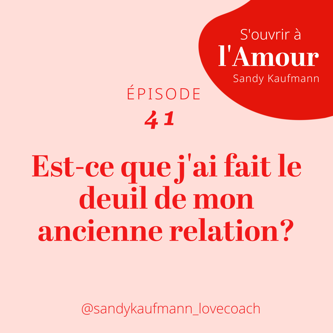41. Ai-je fait le deuil de ma relation ?