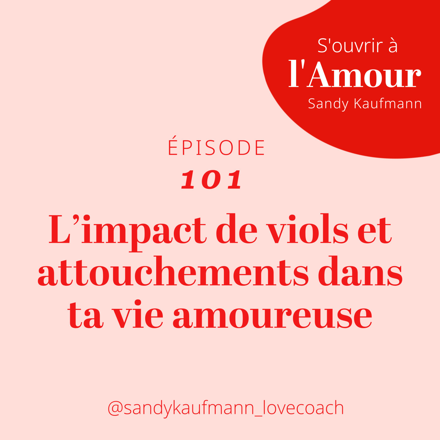 101. L’impact de viols et d’attouchements dans ta vie amoureuse